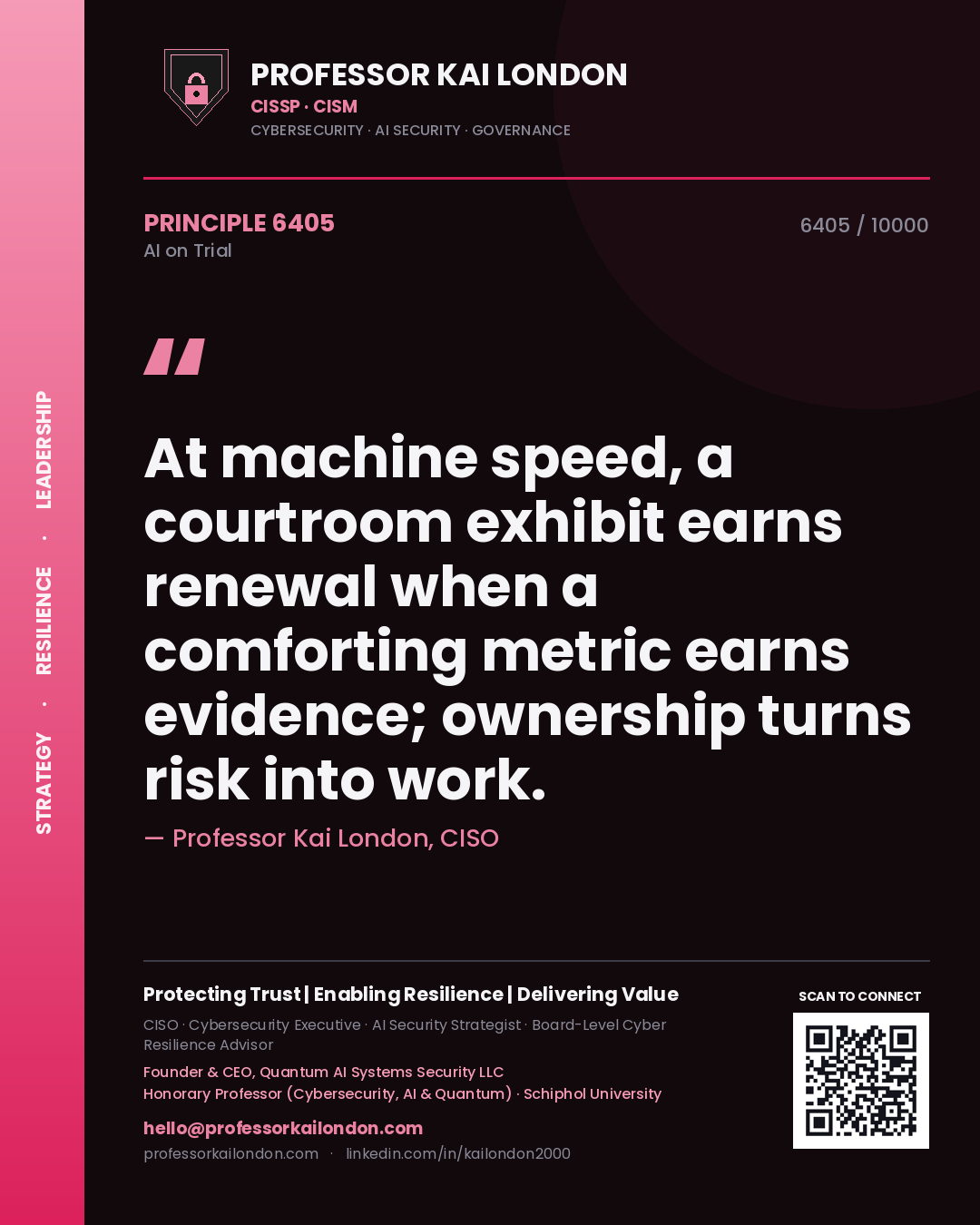 Quote card by Professor Kai London reading 'At machine speed, a courtroom exhibit earns renewal when a comforting metric earns evidence; ownership turns risk into work.'. From the book AI on Trial.