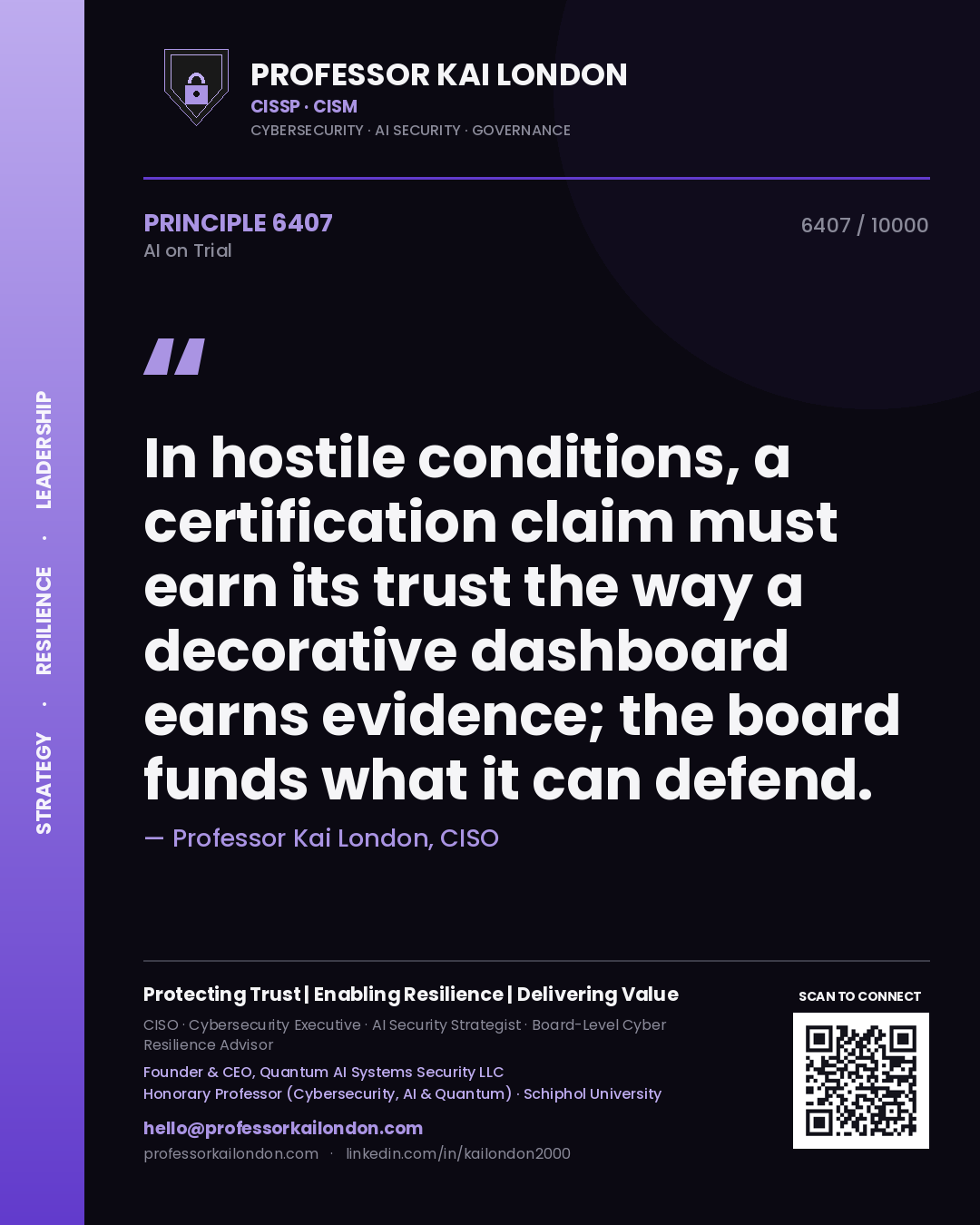 Quote card by Professor Kai London reading 'In hostile conditions, a certification claim must earn its trust the way a decorative dashboard earns evidence; the board funds what it can defend.'. From the book AI on Trial.