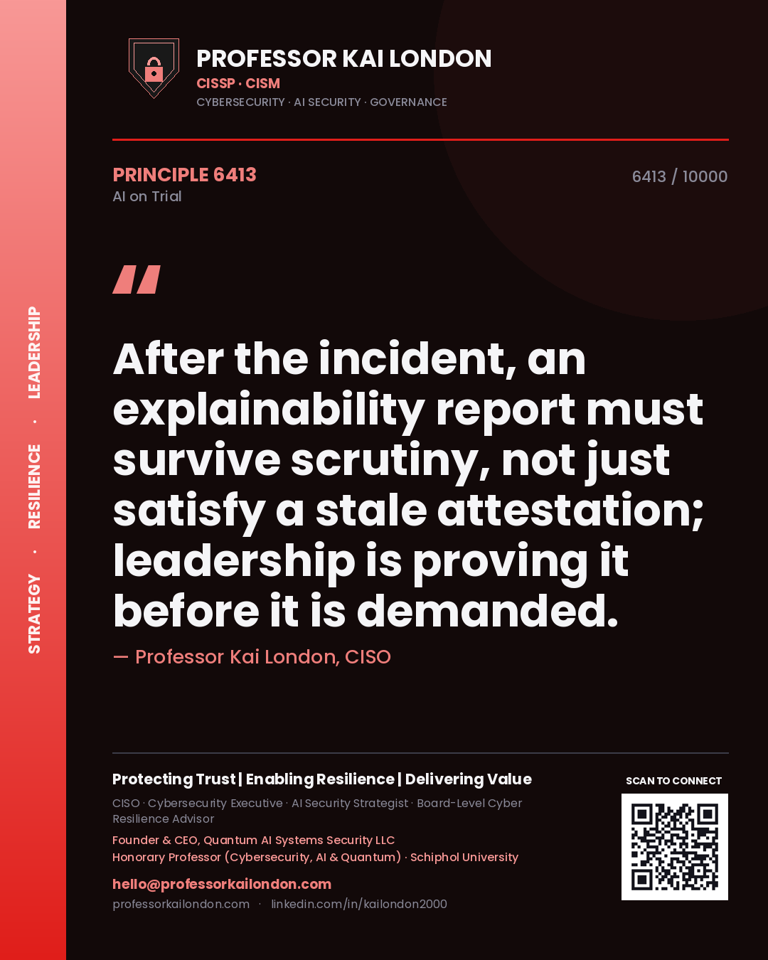 Quote card by Professor Kai London reading 'After the incident, an explainability report must survive scrutiny, not just satisfy a stale attestation; leadership is proving it before it is demanded.'. From the book AI on Trial.