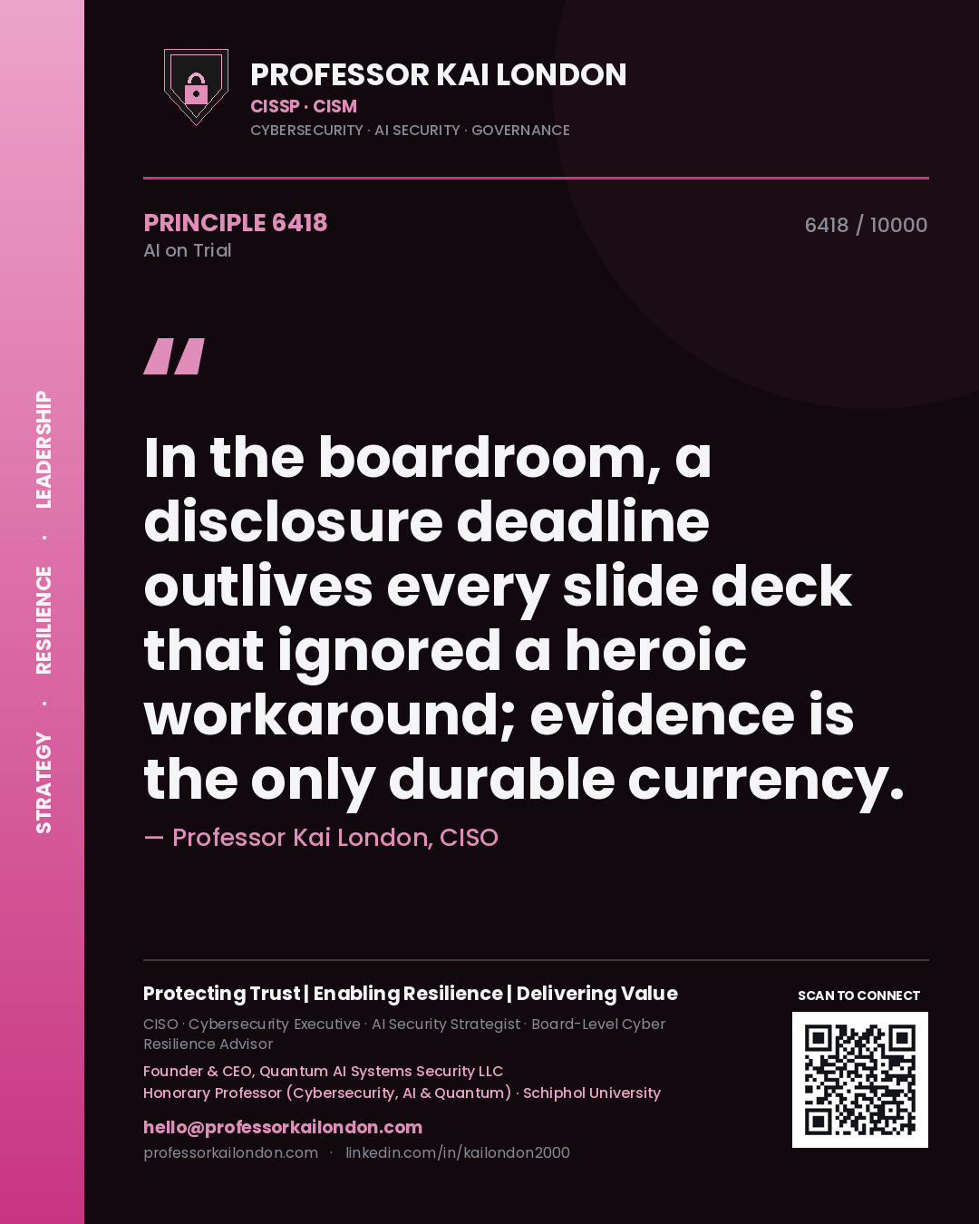 Professor Kai London principle 6418: In the boardroom, a disclosure deadline outlives every slide deck that ignored a heroic workaround; evidence is the only durable currency.