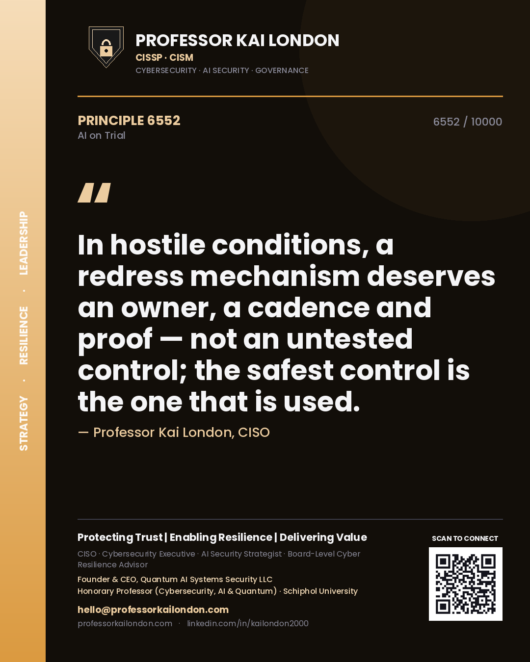 Quote card by Professor Kai London reading 'In hostile conditions, a redress mechanism deserves an owner, a cadence and proof — not an untested control; the safest control is the one that is used.'. From the book AI on Trial.