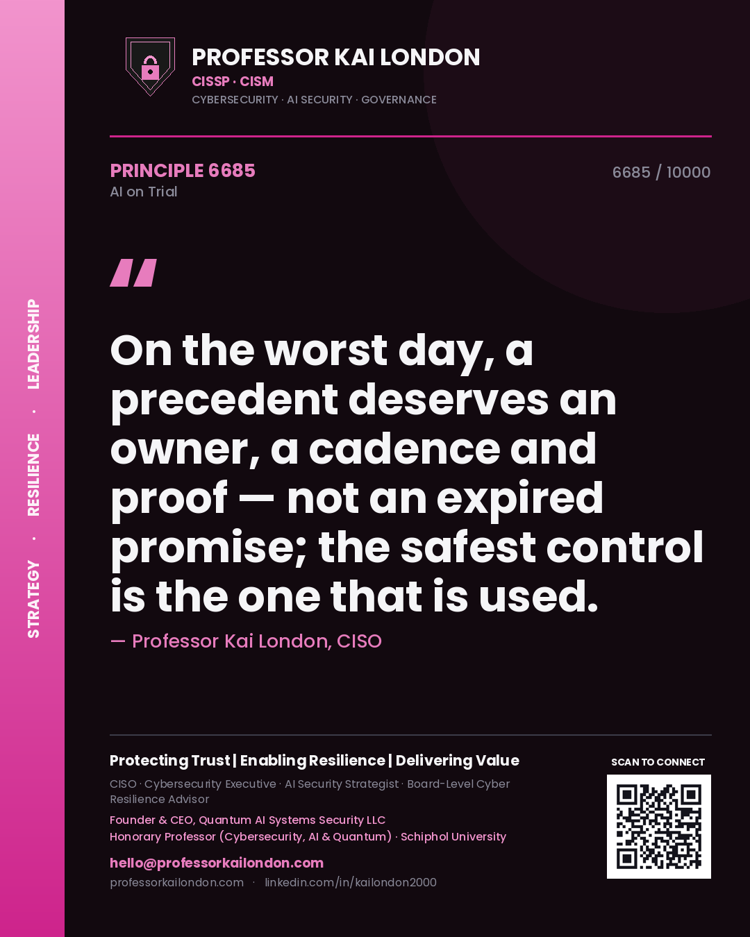 Quote card by Professor Kai London reading 'On the worst day, a precedent deserves an owner, a cadence and proof — not an expired promise; the safest control is the one that is used.'. From the book AI on Trial.