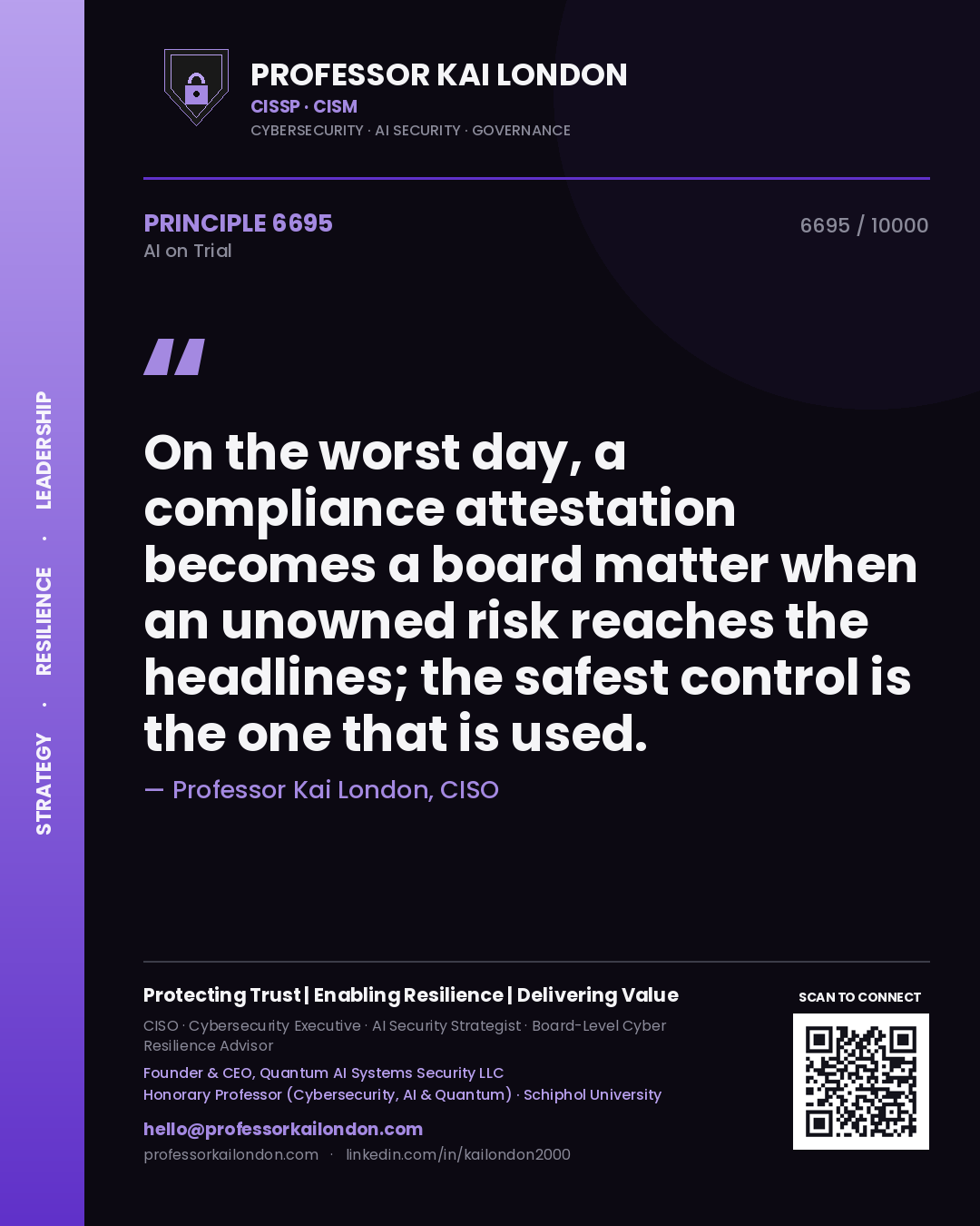 Quote card by Professor Kai London reading 'On the worst day, a compliance attestation becomes a board matter when an unowned risk reaches the headlines; the safest control is the one that is used.'. From the book AI on Trial.