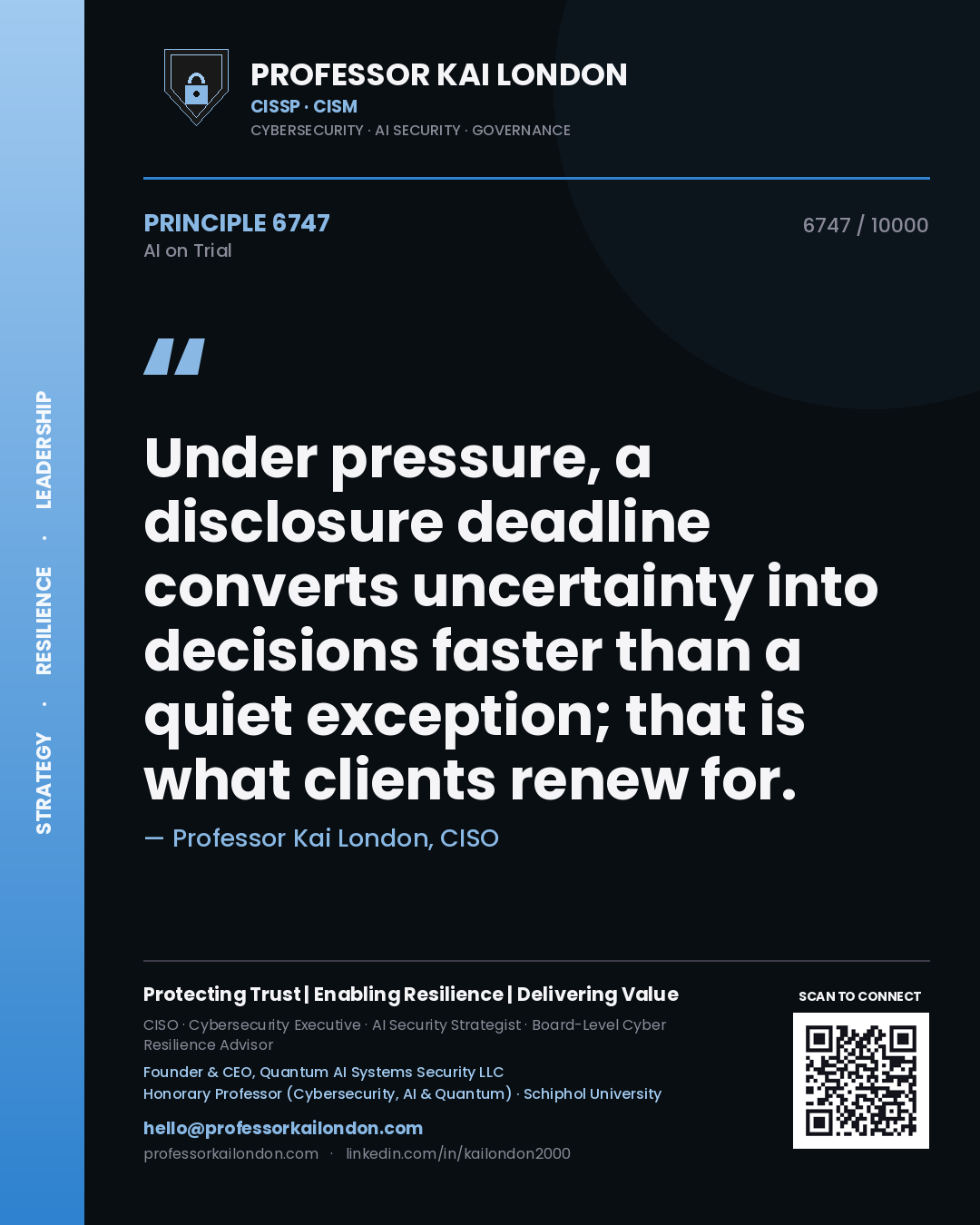 Professor Kai London principle 6747: Under pressure, a disclosure deadline converts uncertainty into decisions faster than a quiet exception; that is what clients renew for.