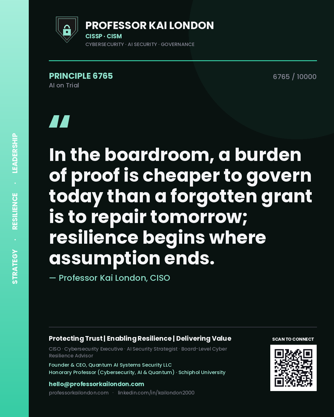 Quote card by Professor Kai London reading 'In the boardroom, a burden of proof is cheaper to govern today than a forgotten grant is to repair tomorrow; resilience begins where assumption ends.'. From the book AI on Trial.