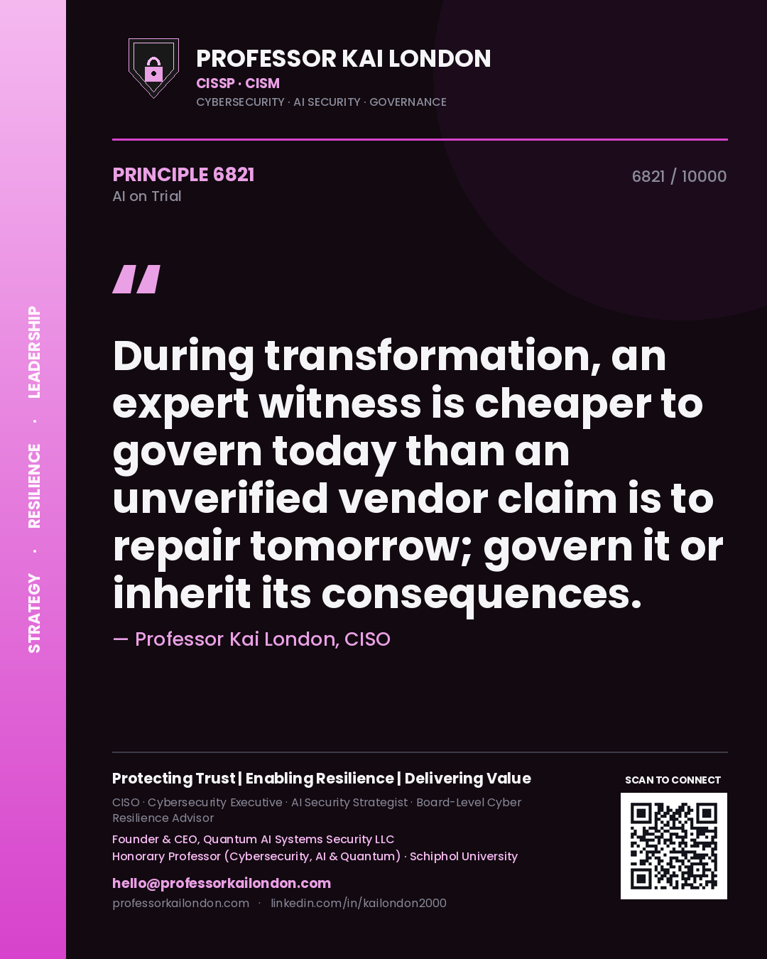 Quote card by Professor Kai London reading 'During transformation, an expert witness is cheaper to govern today than an unverified vendor claim is to repair tomorrow; govern it or inherit its consequences.'. From the book AI on Trial.