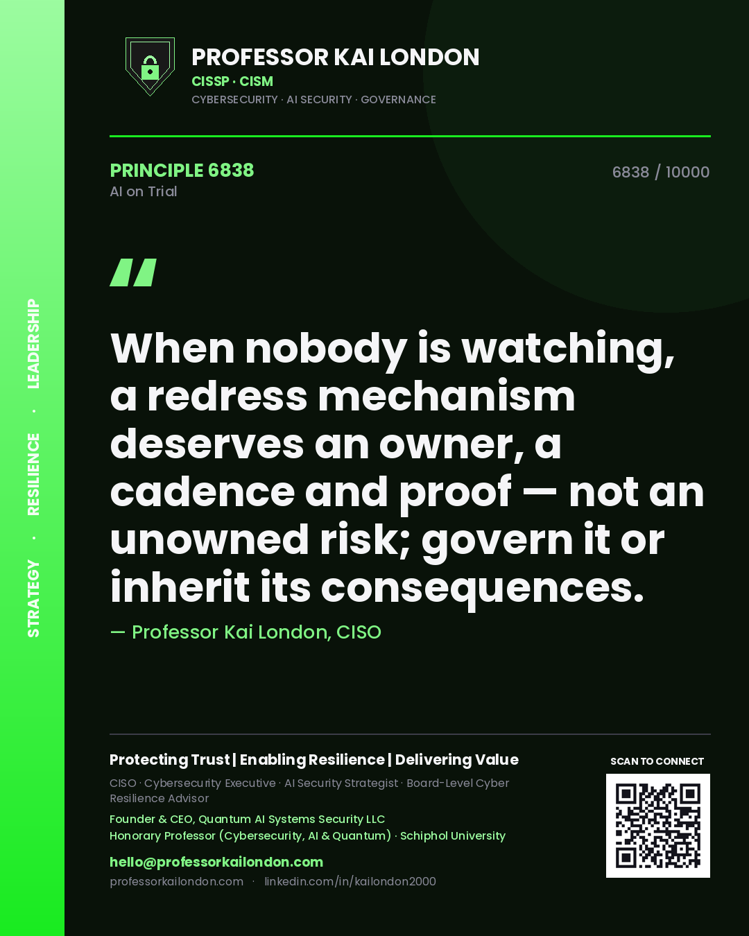 Quote card by Professor Kai London reading 'When nobody is watching, a redress mechanism deserves an owner, a cadence and proof — not an unowned risk; govern it or inherit its consequences.'. From the book AI on Trial.