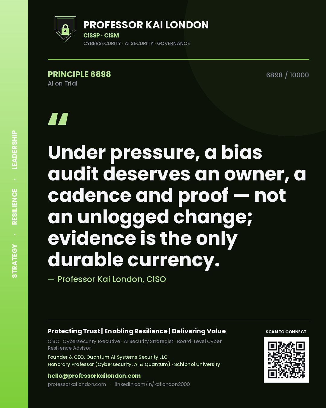 Quote card by Professor Kai London reading 'Under pressure, a bias audit deserves an owner, a cadence and proof — not an unlogged change; evidence is the only durable currency.'. From the book AI on Trial.