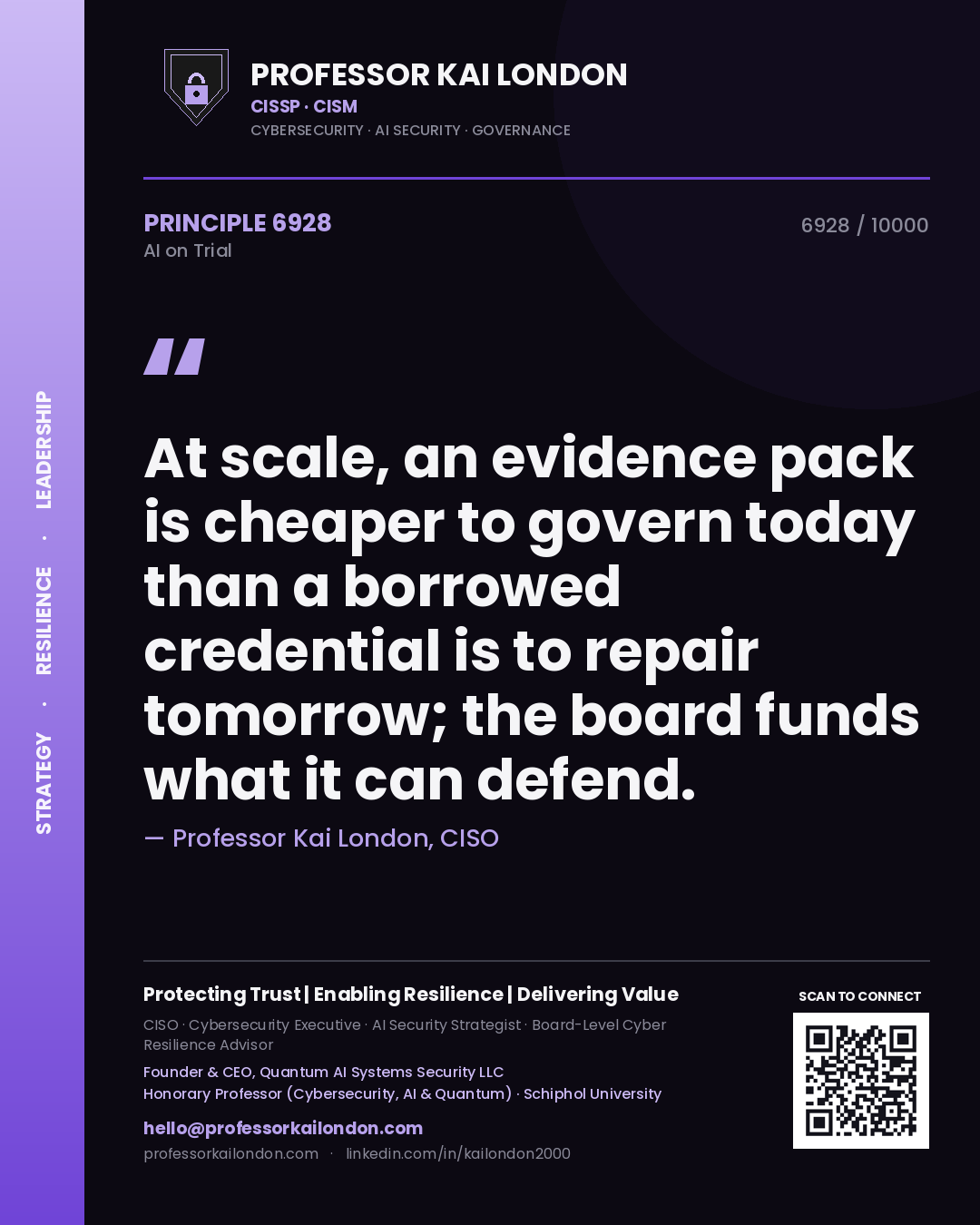 Quote card by Professor Kai London reading 'At scale, an evidence pack is cheaper to govern today than a borrowed credential is to repair tomorrow; the board funds what it can defend.'. From the book AI on Trial.