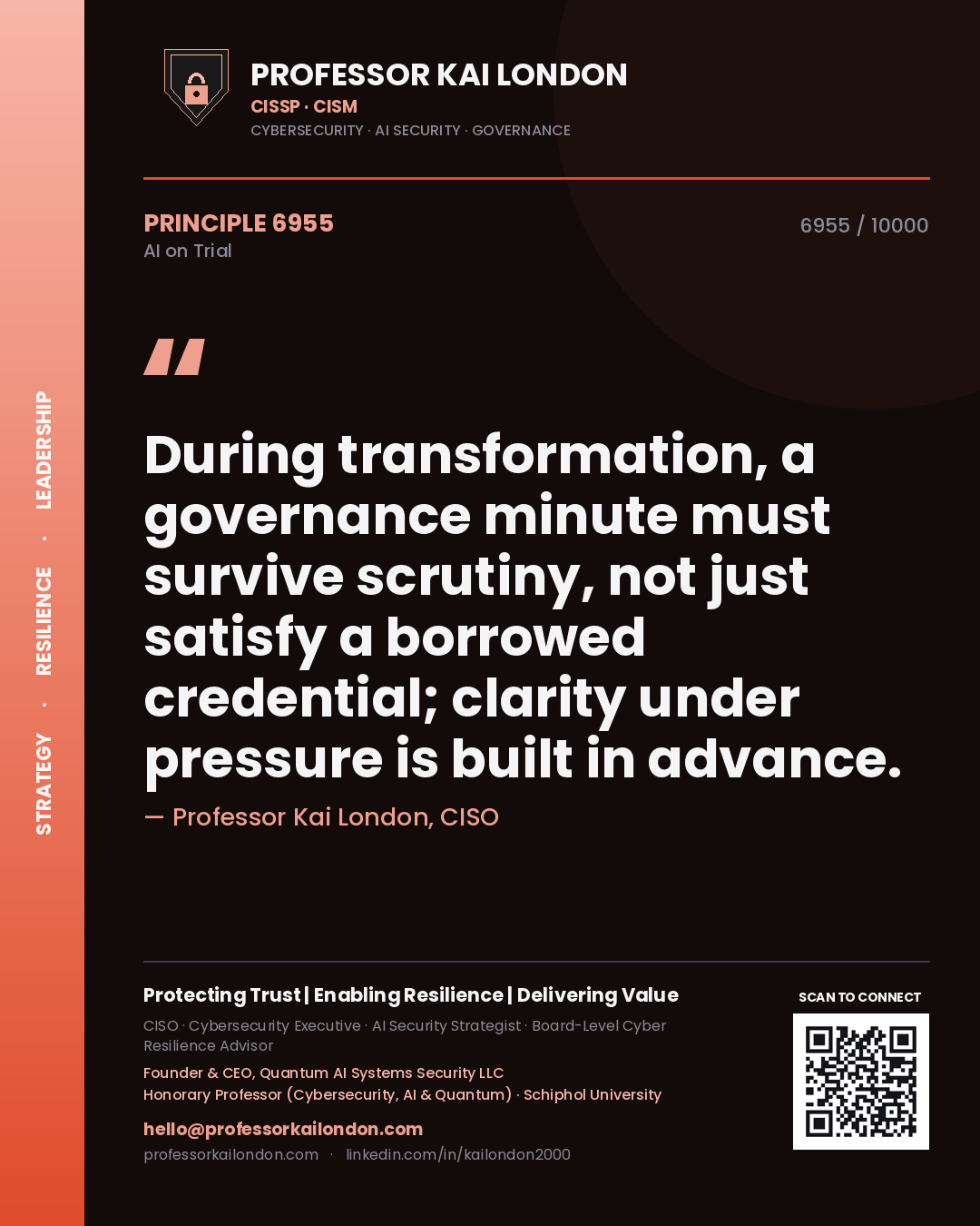 Quote card by Professor Kai London reading 'During transformation, a governance minute must survive scrutiny, not just satisfy a borrowed credential; clarity under pressure is built in advance.'. From the book AI on Trial.