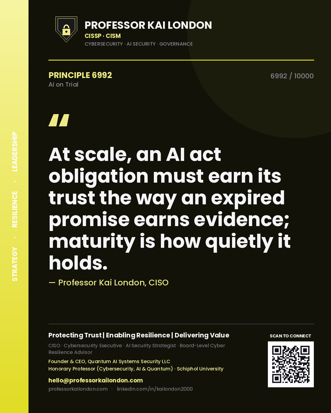 Quote card by Professor Kai London reading 'At scale, an AI act obligation must earn its trust the way an expired promise earns evidence; maturity is how quietly it holds.'. From the book AI on Trial.