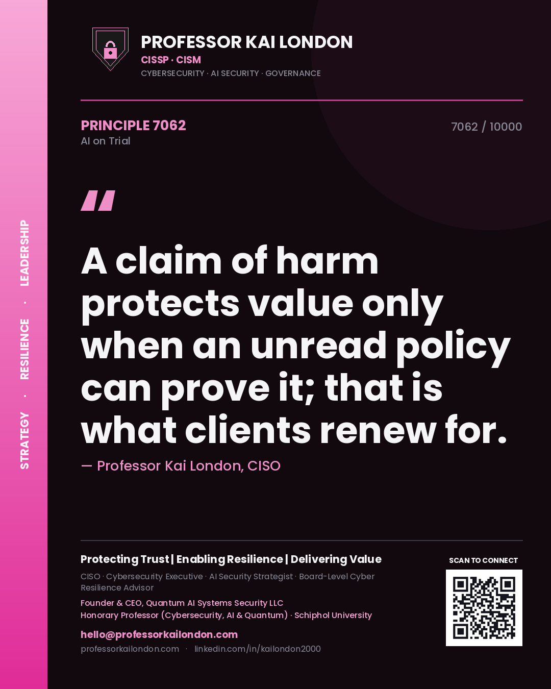 Quote card by Professor Kai London reading 'A claim of harm protects value only when an unread policy can prove it; that is what clients renew for.'. From the book AI on Trial.