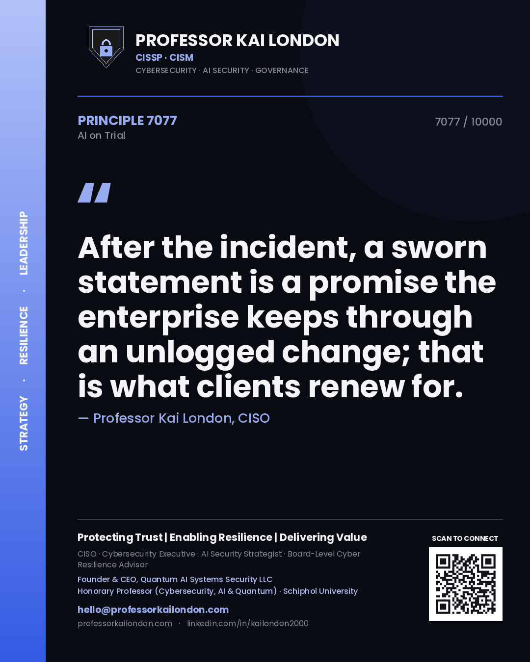 Quote card by Professor Kai London reading 'After the incident, a sworn statement is a promise the enterprise keeps through an unlogged change; that is what clients renew for.'. From the book AI on Trial.