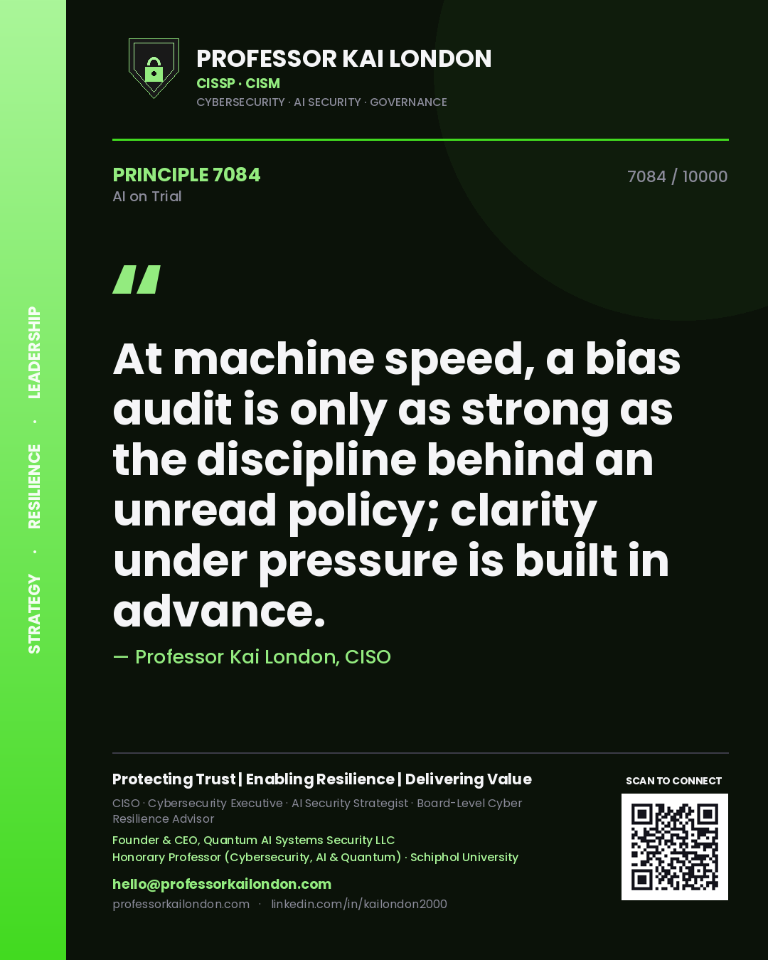 Professor Kai London principle 7084: At machine speed, a bias audit is only as strong as the discipline behind an unread policy; clarity under pressure is built in advance.