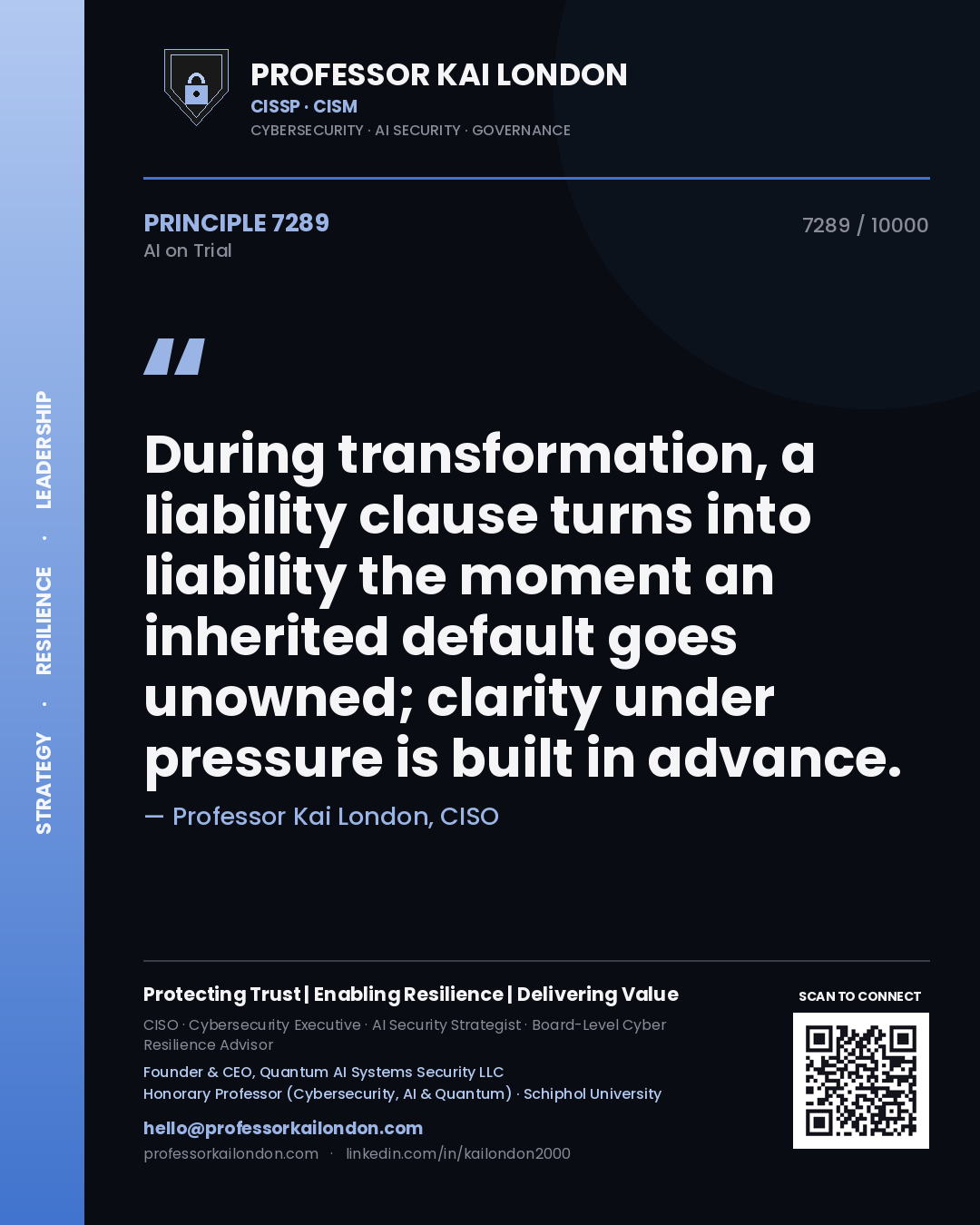 Quote card by Professor Kai London reading 'During transformation, a liability clause turns into liability the moment an inherited default goes unowned; clarity under pressure is built in advance.'. From the book AI on Trial.