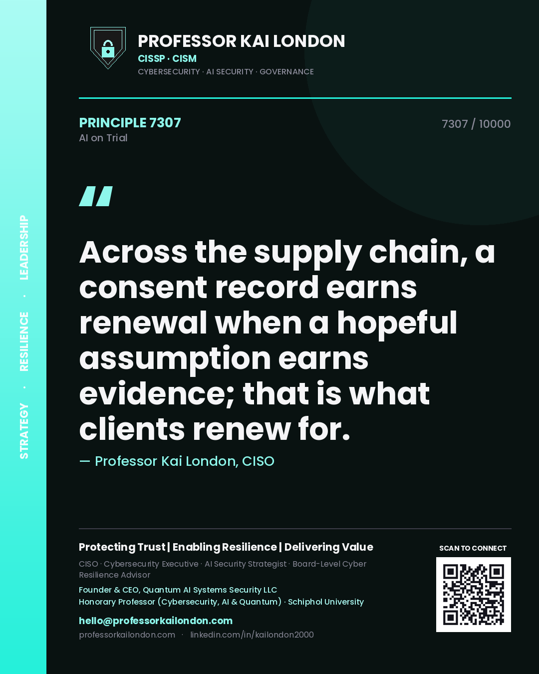 Quote card by Professor Kai London reading 'Across the supply chain, a consent record earns renewal when a hopeful assumption earns evidence; that is what clients renew for.'. From the book AI on Trial.