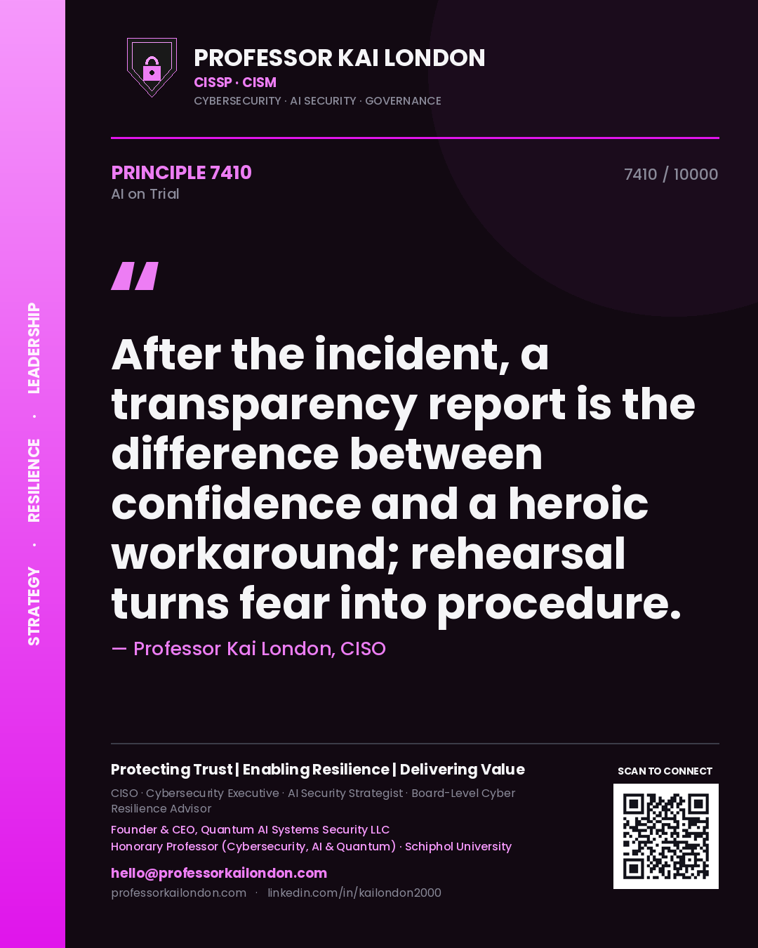 Quote card by Professor Kai London reading 'After the incident, a transparency report is the difference between confidence and a heroic workaround; rehearsal turns fear into procedure.'. From the book AI on Trial.