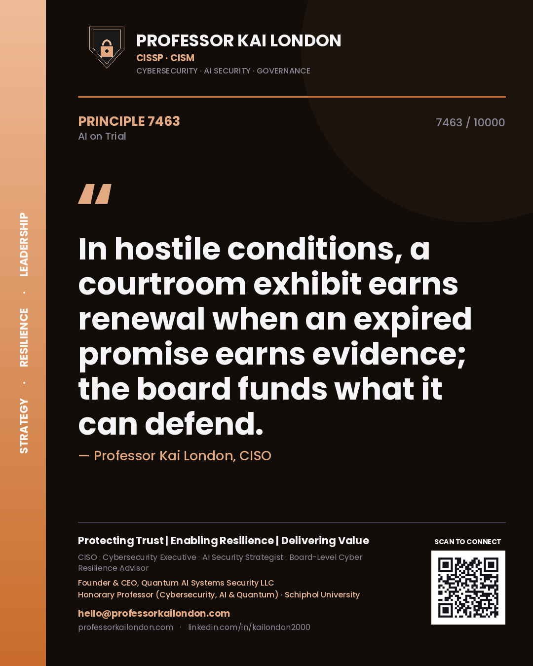 Quote card by Professor Kai London reading 'In hostile conditions, a courtroom exhibit earns renewal when an expired promise earns evidence; the board funds what it can defend.'. From the book AI on Trial.
