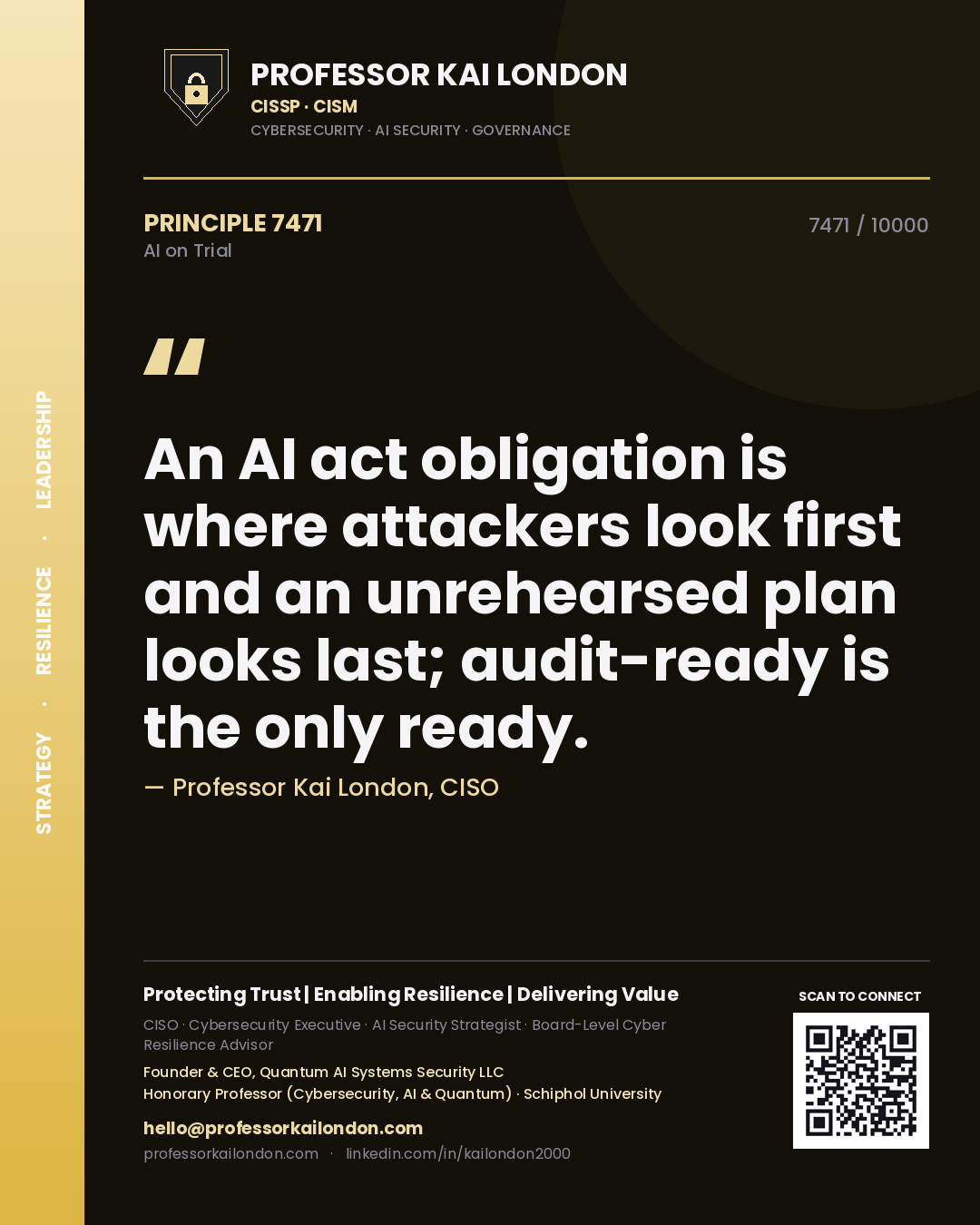 Quote card by Professor Kai London reading 'An AI act obligation is where attackers look first and an unrehearsed plan looks last; audit-ready is the only ready.'. From the book AI on Trial.