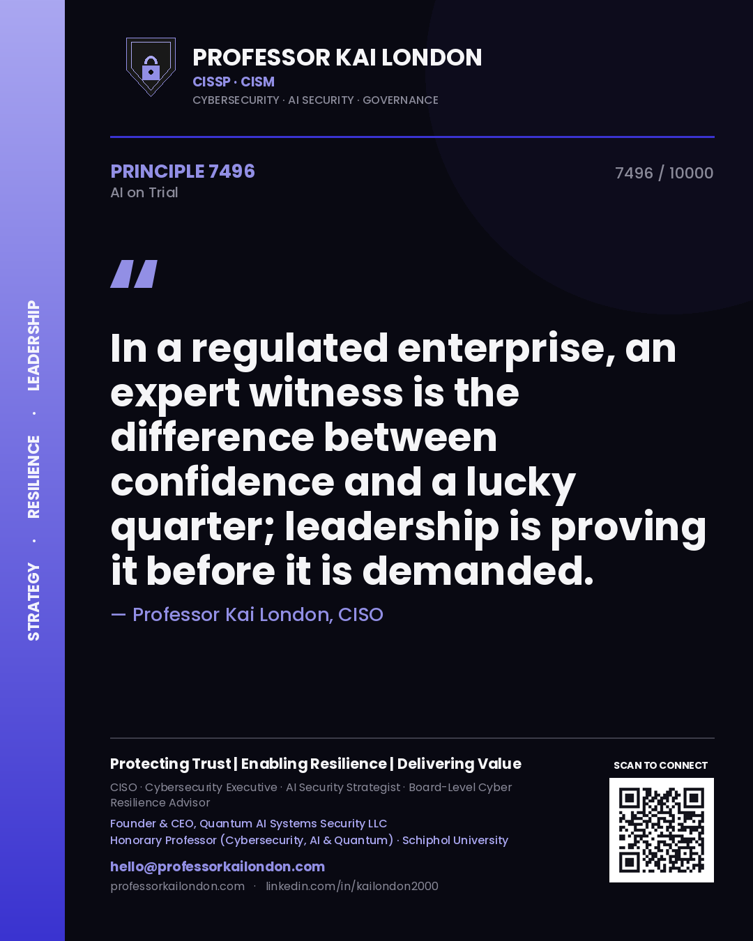 Quote card by Professor Kai London reading 'In a regulated enterprise, an expert witness is the difference between confidence and a lucky quarter; leadership is proving it before it is demanded.'. From the book AI on Trial.