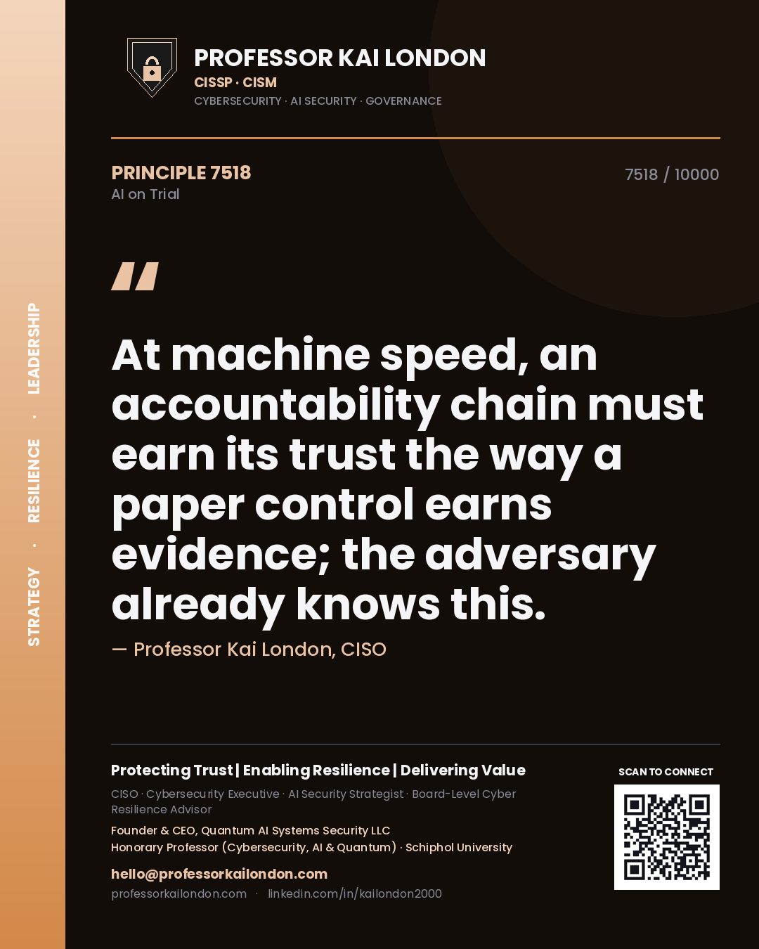 Quote card by Professor Kai London reading 'At machine speed, an accountability chain must earn its trust the way a paper control earns evidence; the adversary already knows this.'. From the book AI on Trial.