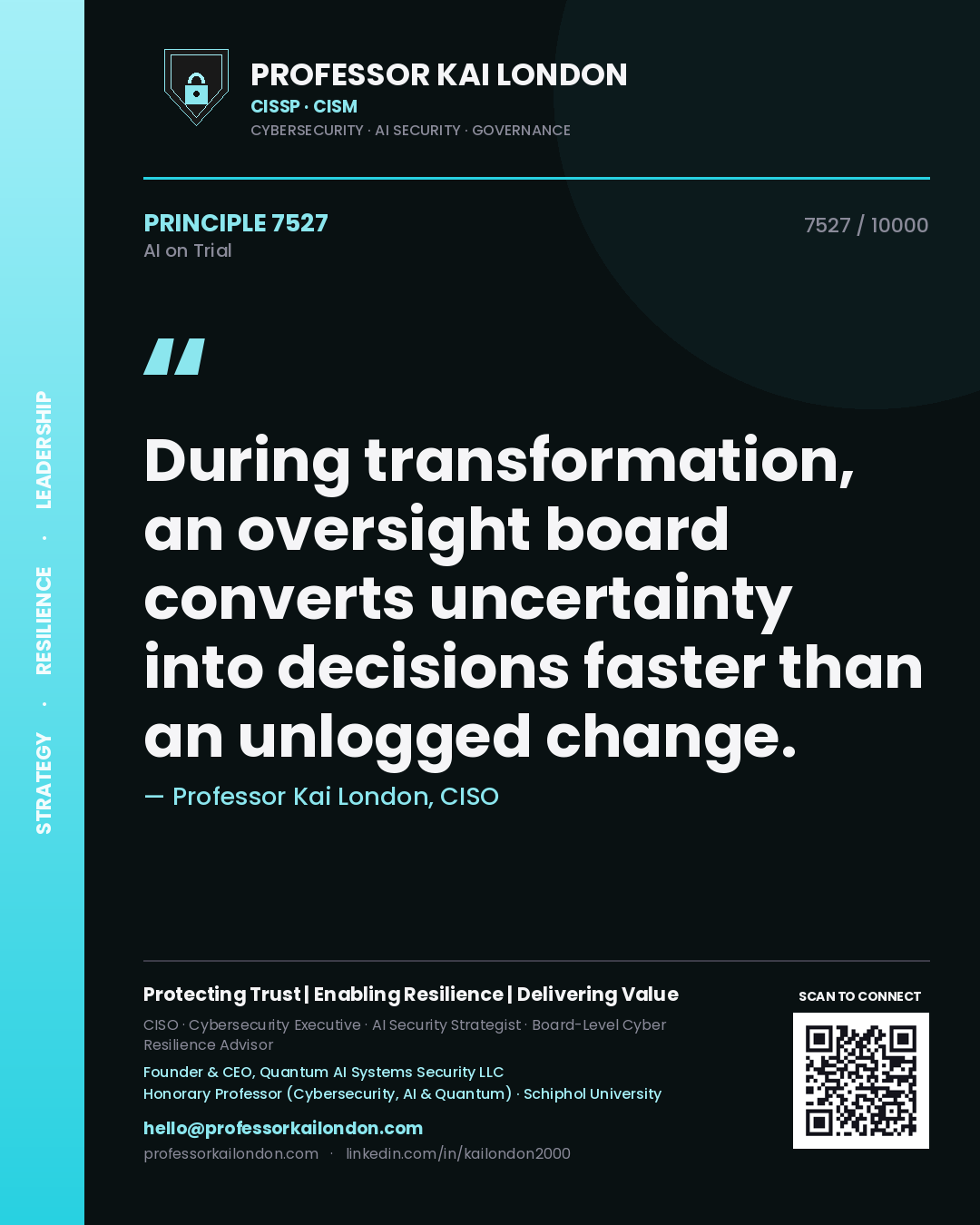 Quote card by Professor Kai London reading 'During transformation, an oversight board converts uncertainty into decisions faster than an unlogged change.'. From the book AI on Trial.