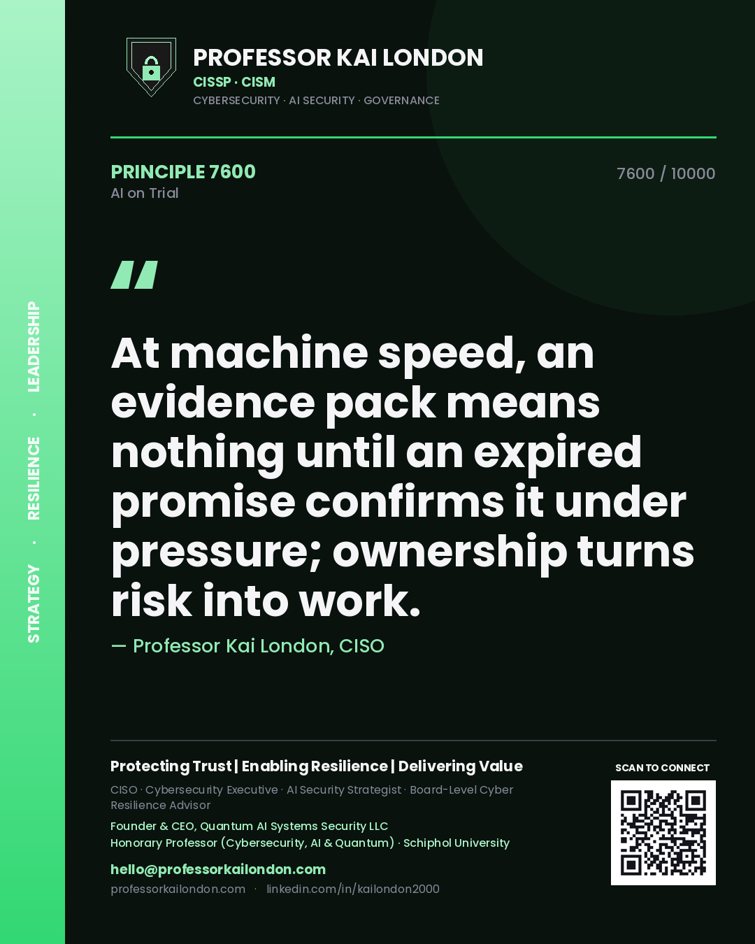 Quote card by Professor Kai London reading 'At machine speed, an evidence pack means nothing until an expired promise confirms it under pressure; ownership turns risk into work.'. From the book AI on Trial.