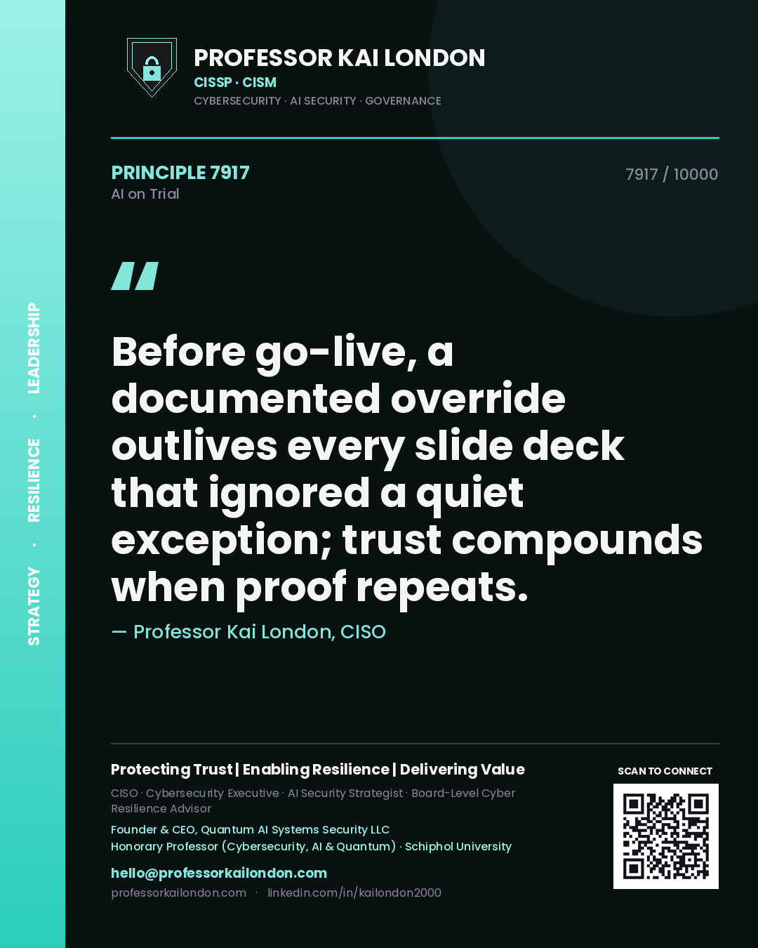 Quote card by Professor Kai London reading 'Before go-live, a documented override outlives every slide deck that ignored a quiet exception; trust compounds when proof repeats.'. From the book AI on Trial.