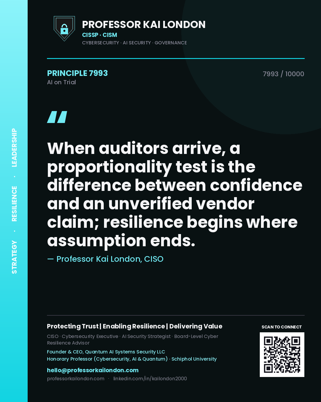 Quote card by Professor Kai London reading 'When auditors arrive, a proportionality test is the difference between confidence and an unverified vendor claim; resilience begins where assumption ends.'. From the book AI on Trial.