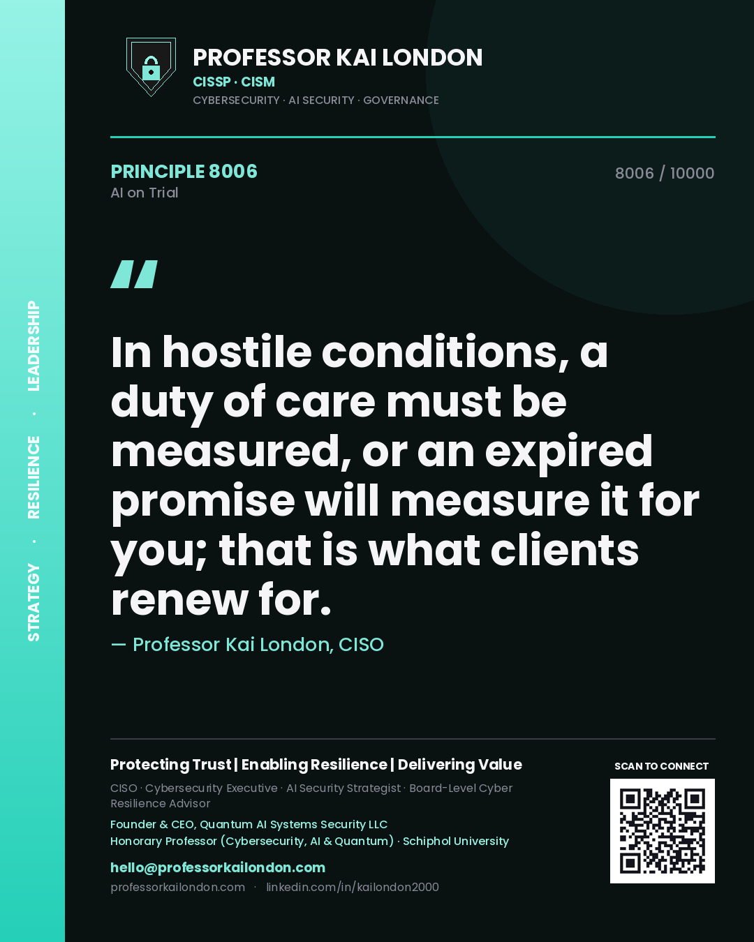 Quote card by Professor Kai London reading 'In hostile conditions, a duty of care must be measured, or an expired promise will measure it for you; that is what clients renew for.'. From the book AI on Trial.