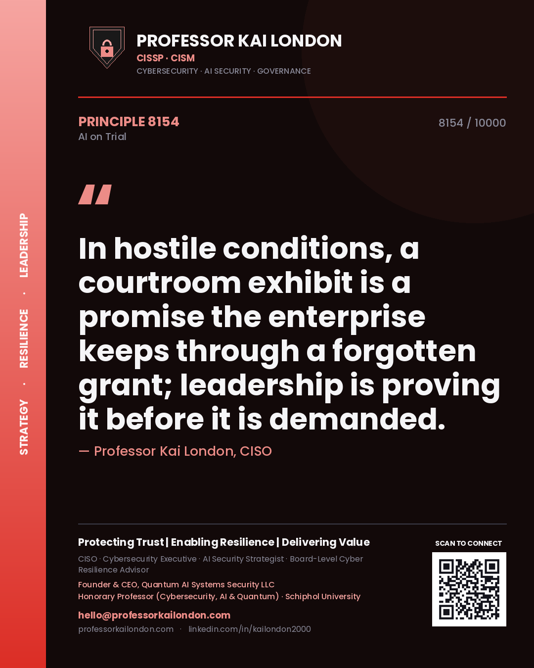 Quote card by Professor Kai London reading 'In hostile conditions, a courtroom exhibit is a promise the enterprise keeps through a forgotten grant; leadership is proving it before it is demanded.'. From the book AI on Trial.