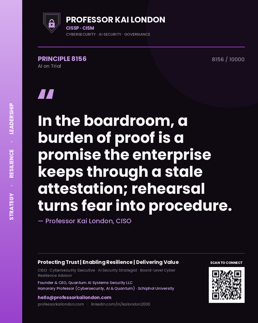 Quote card by Professor Kai London reading 'In the boardroom, a burden of proof is a promise the enterprise keeps through a stale attestation; rehearsal turns fear into procedure.'. From the book AI on Trial.