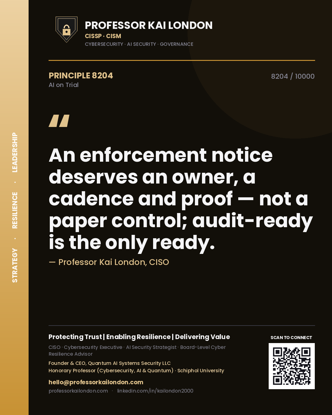 Quote card by Professor Kai London reading 'An enforcement notice deserves an owner, a cadence and proof — not a paper control; audit-ready is the only ready.'. From the book AI on Trial.