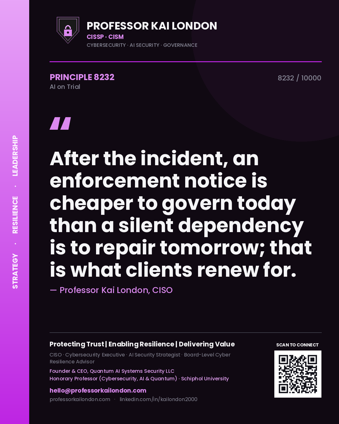 Professor Kai London principle 8232: After the incident, an enforcement notice is cheaper to govern today than a silent dependency is to repair tomorrow; that is what clients renew for.