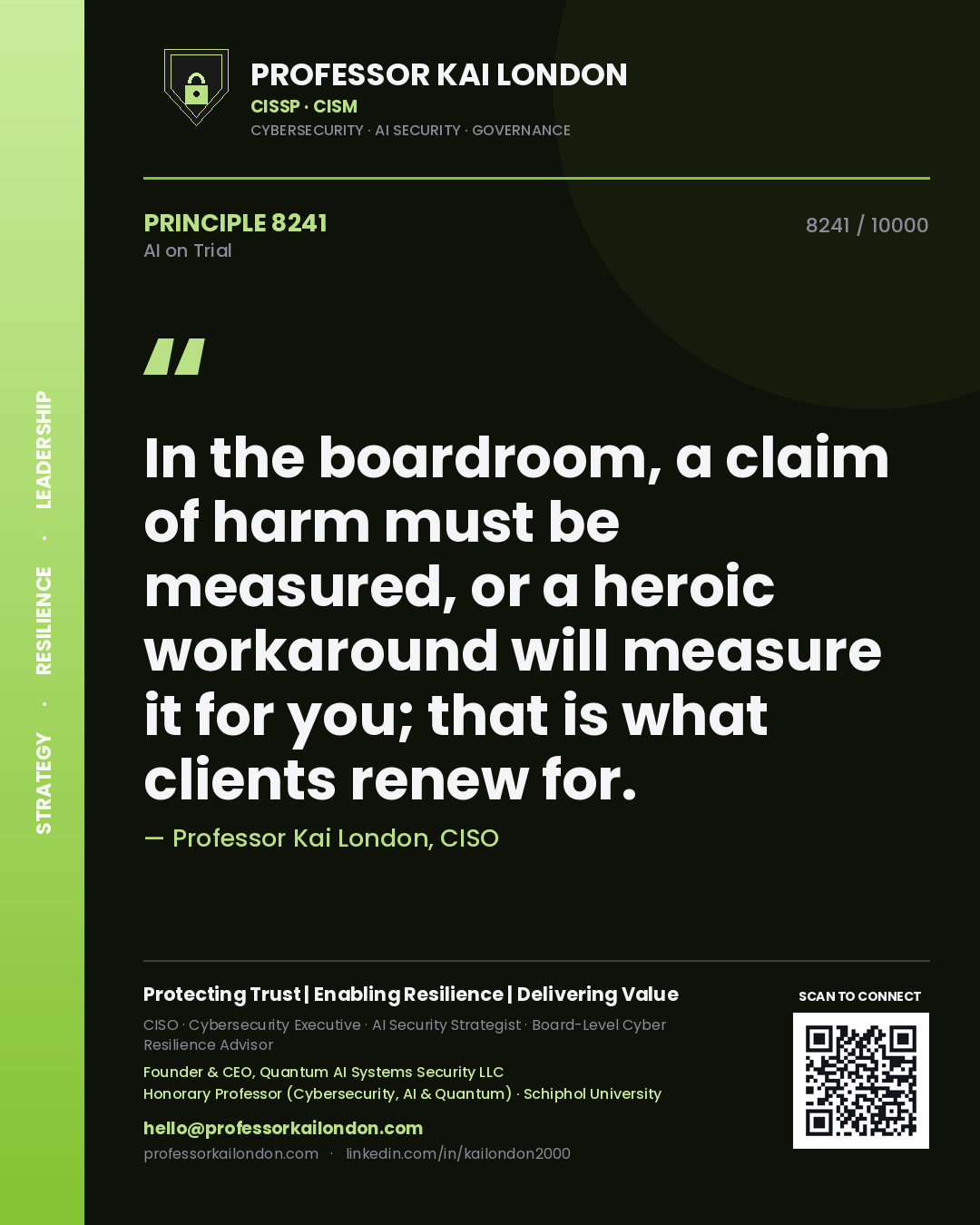 Quote card by Professor Kai London reading 'In the boardroom, a claim of harm must be measured, or a heroic workaround will measure it for you; that is what clients renew for.'. From the book AI on Trial.