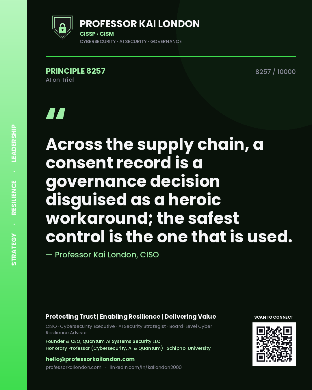 Professor Kai London principle 8257: Across the supply chain, a consent record is a governance decision disguised as a heroic workaround; the safest control is the one that is used.