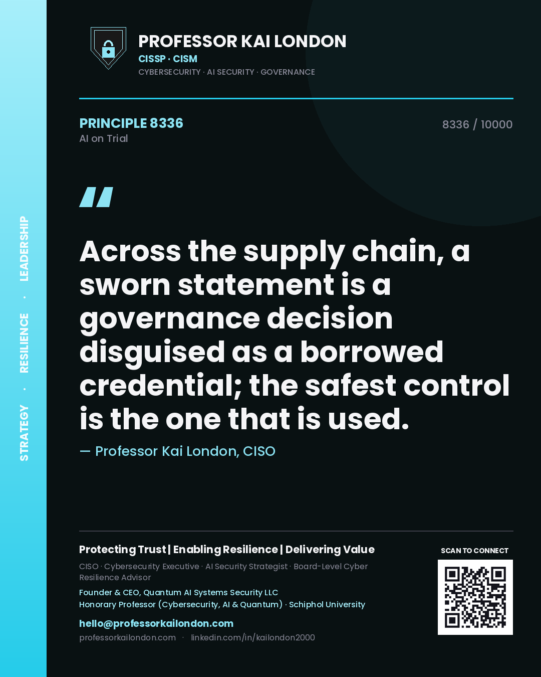 Quote card by Professor Kai London reading 'Across the supply chain, a sworn statement is a governance decision disguised as a borrowed credential; the safest control is the one that is used.'. From the book AI on Trial.