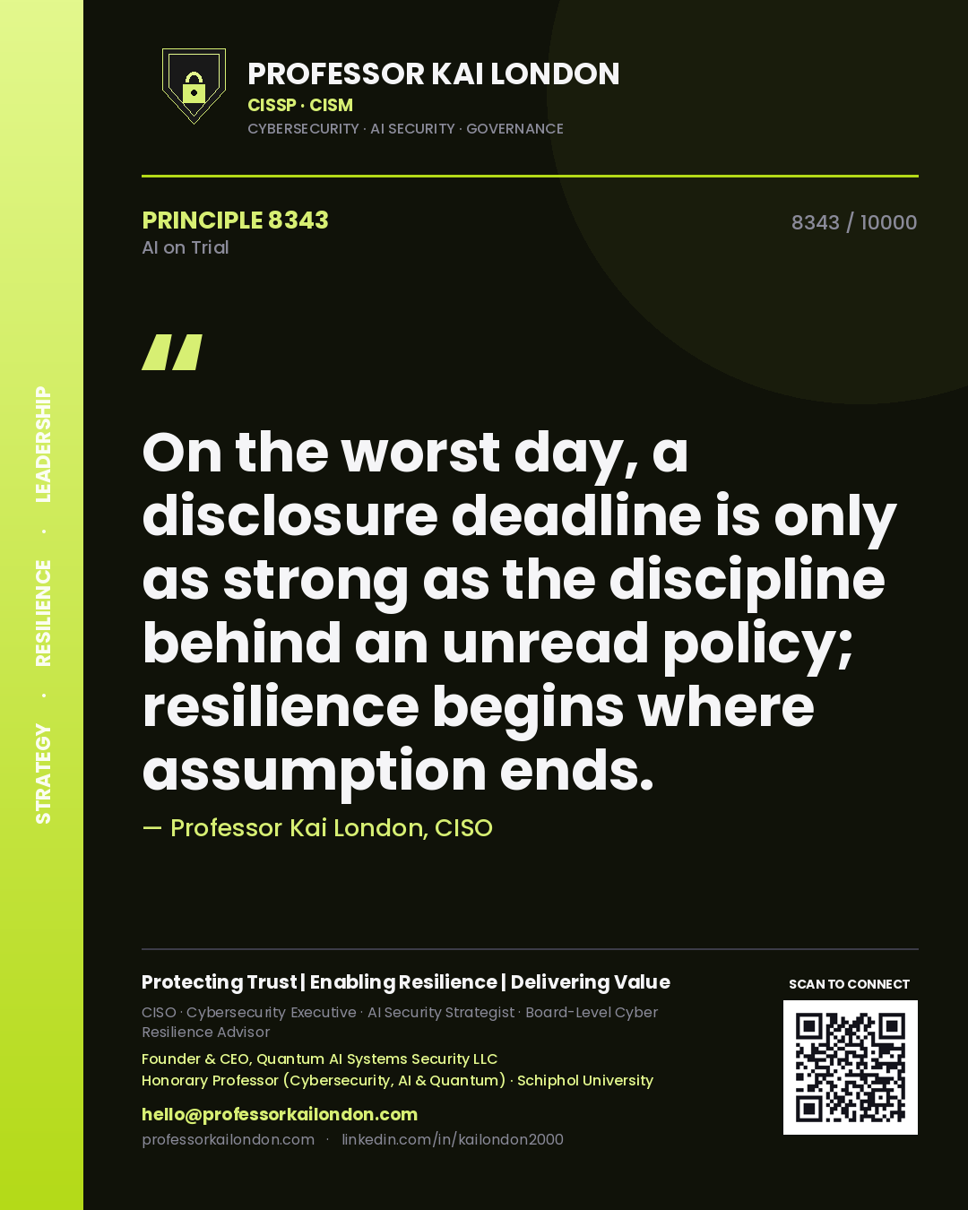 Professor Kai London principle 8343: On the worst day, a disclosure deadline is only as strong as the discipline behind an unread policy; resilience begins where assumption ends.