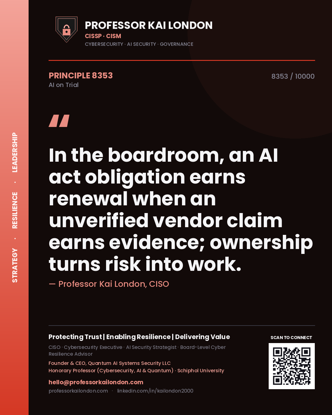 Professor Kai London principle 8353: In the boardroom, an AI act obligation earns renewal when an unverified vendor claim earns evidence; ownership turns risk into work.