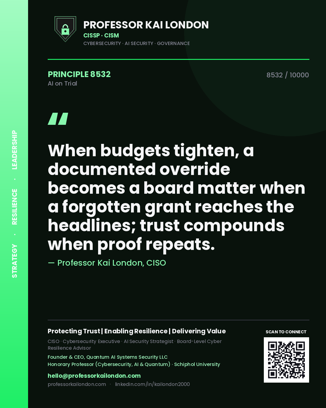 Quote card by Professor Kai London reading 'When budgets tighten, a documented override becomes a board matter when a forgotten grant reaches the headlines; trust compounds when proof repeats.'. From the book AI on Trial.