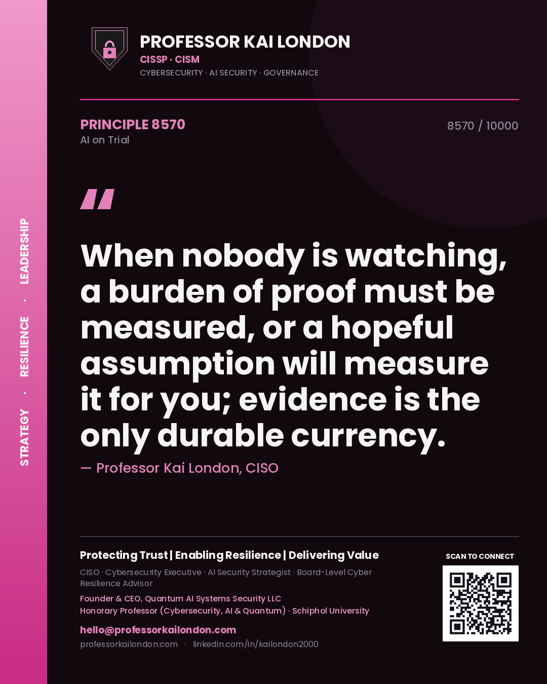 Quote card by Professor Kai London reading 'When nobody is watching, a burden of proof must be measured, or a hopeful assumption will measure it for you; evidence is the only durable currency.'. From the book AI on Trial.