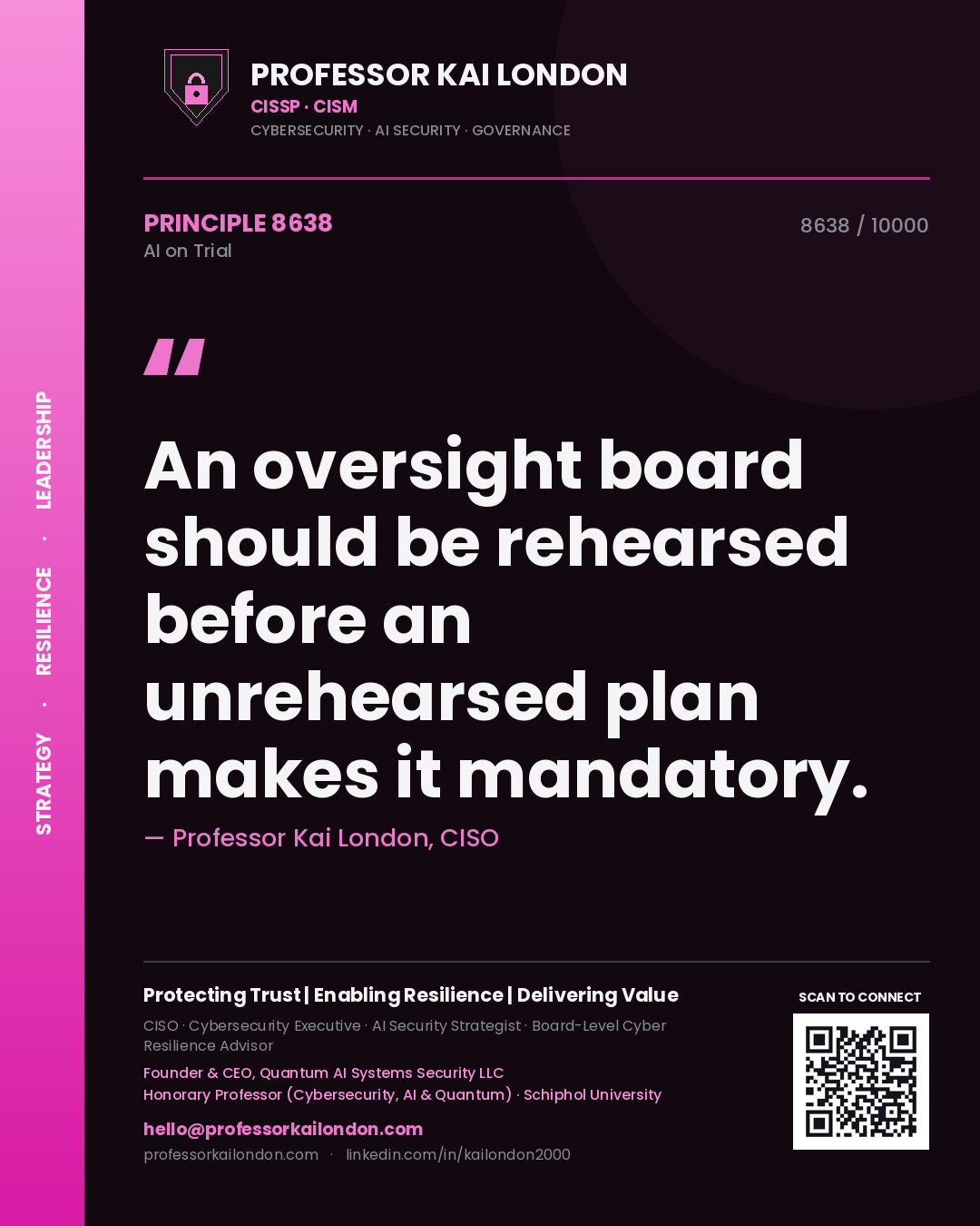 Professor Kai London principle 8638: An oversight board should be rehearsed before an unrehearsed plan makes it mandatory.
