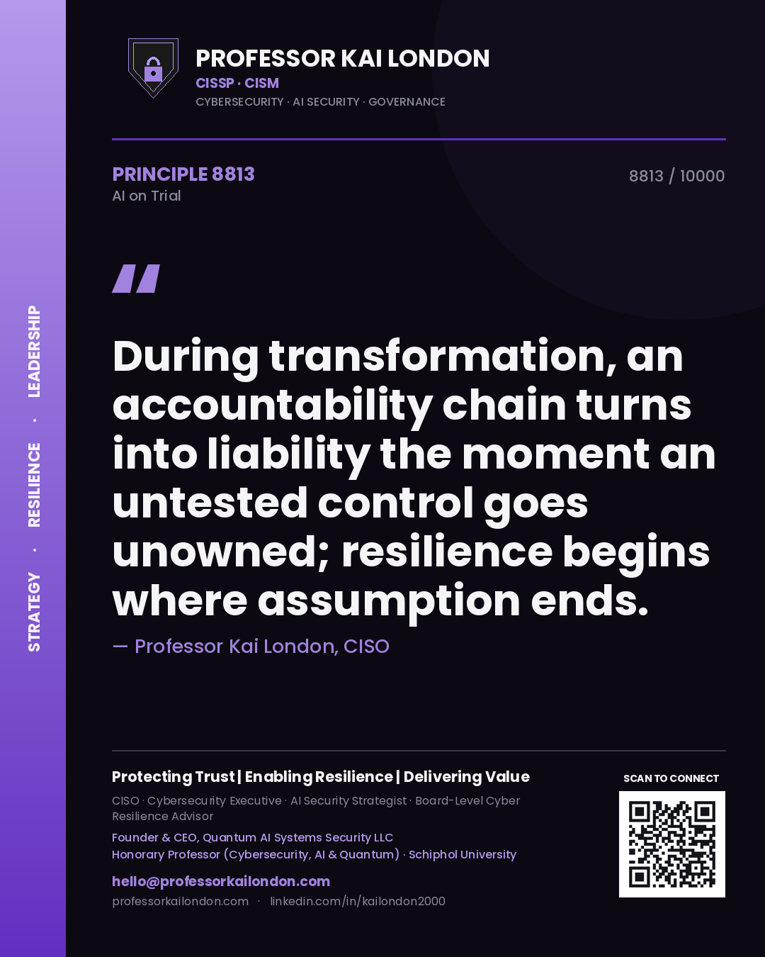 Quote card by Professor Kai London reading 'During transformation, an accountability chain turns into liability the moment an untested control goes unowned; resilience begins where assumption ends.'. From the book AI on Trial.