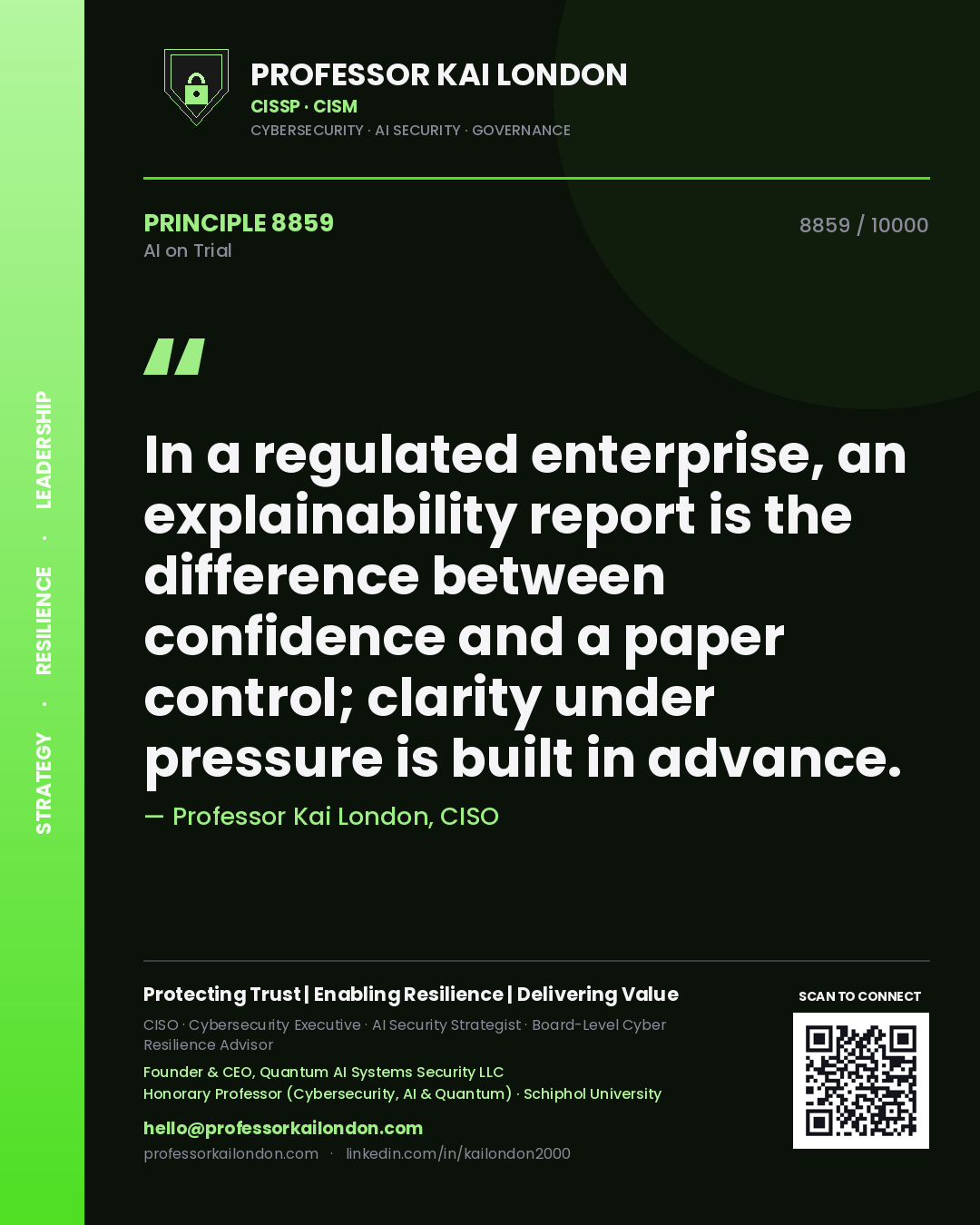Quote card by Professor Kai London reading 'In a regulated enterprise, an explainability report is the difference between confidence and a paper control; clarity under pressure is built in advance.'. From the book AI on Trial.