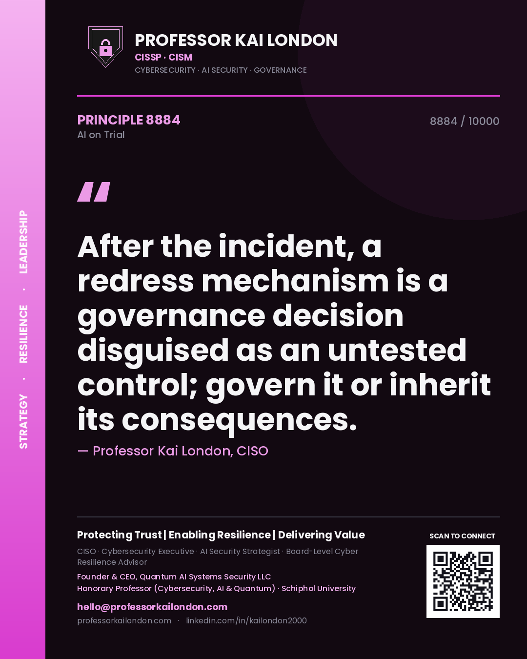 Quote card by Professor Kai London reading 'After the incident, a redress mechanism is a governance decision disguised as an untested control; govern it or inherit its consequences.'. From the book AI on Trial.