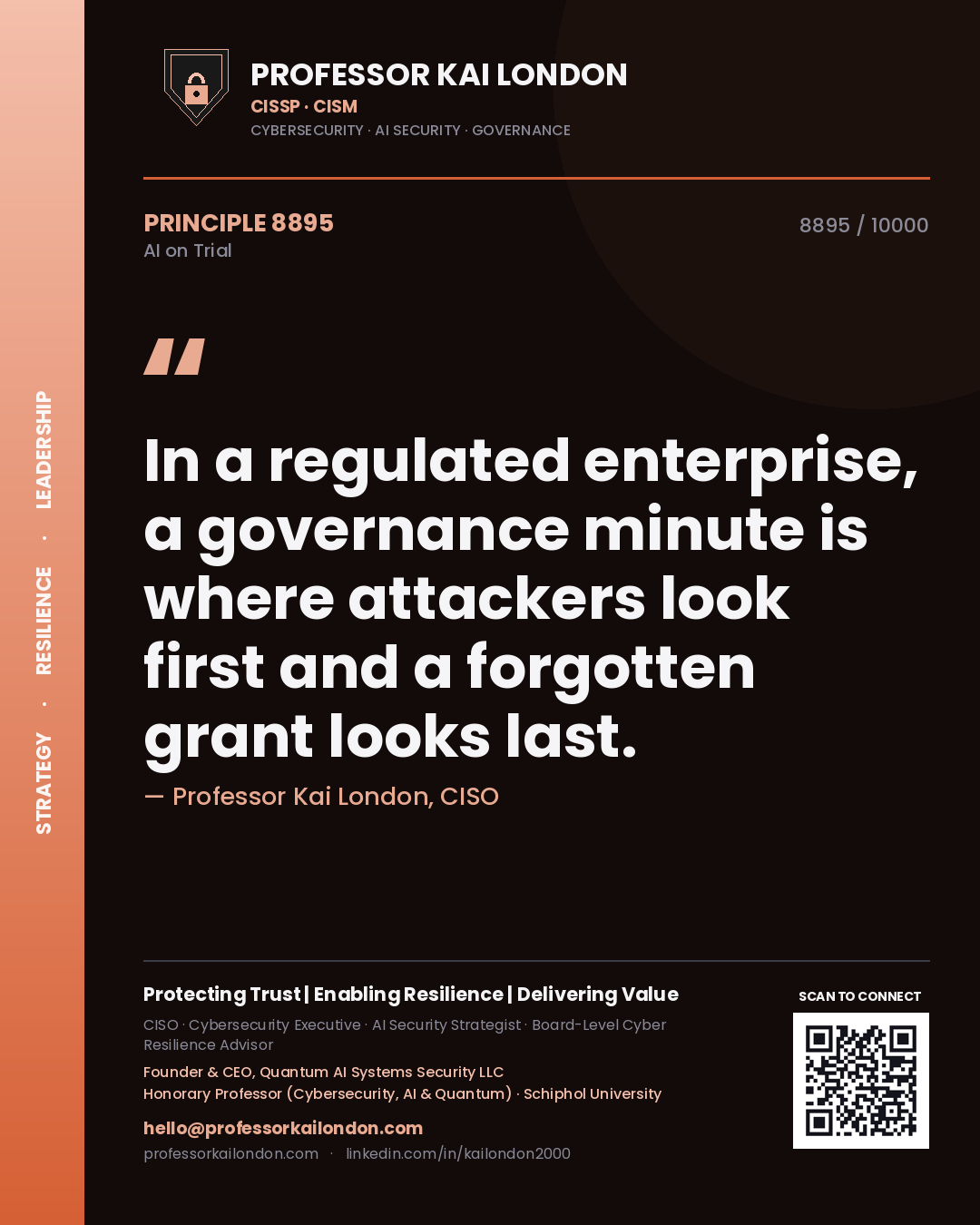 Quote card by Professor Kai London reading 'In a regulated enterprise, a governance minute is where attackers look first and a forgotten grant looks last.'. From the book AI on Trial.