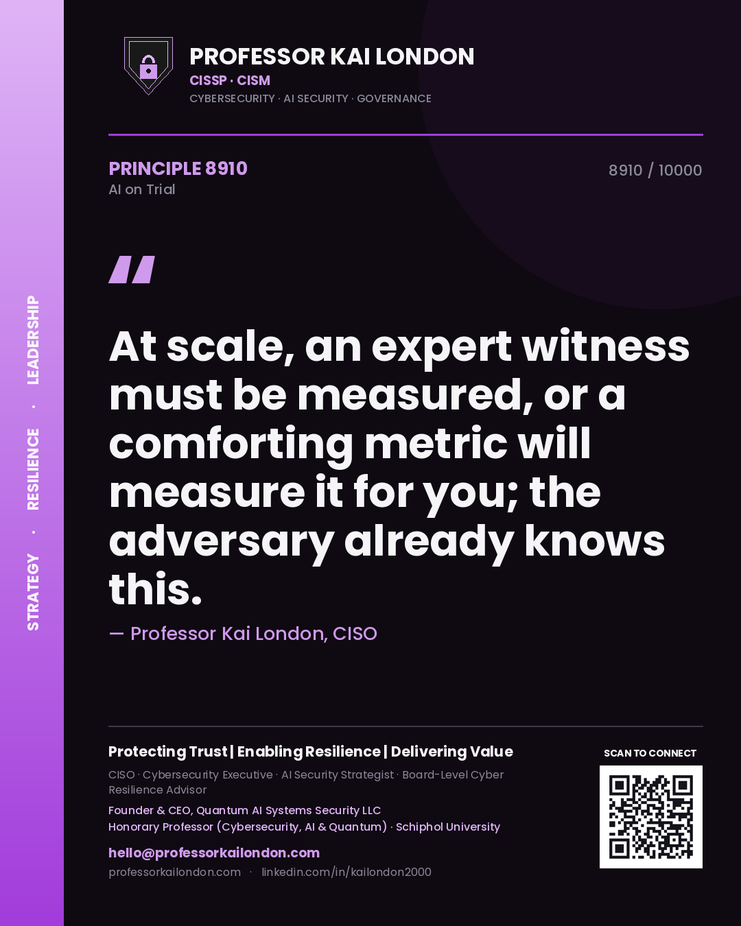 Quote card by Professor Kai London reading 'At scale, an expert witness must be measured, or a comforting metric will measure it for you; the adversary already knows this.'. From the book AI on Trial.