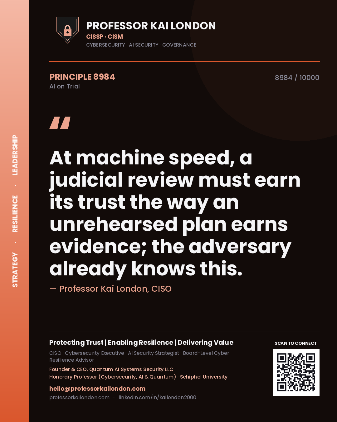 Quote card by Professor Kai London reading 'At machine speed, a judicial review must earn its trust the way an unrehearsed plan earns evidence; the adversary already knows this.'. From the book AI on Trial.