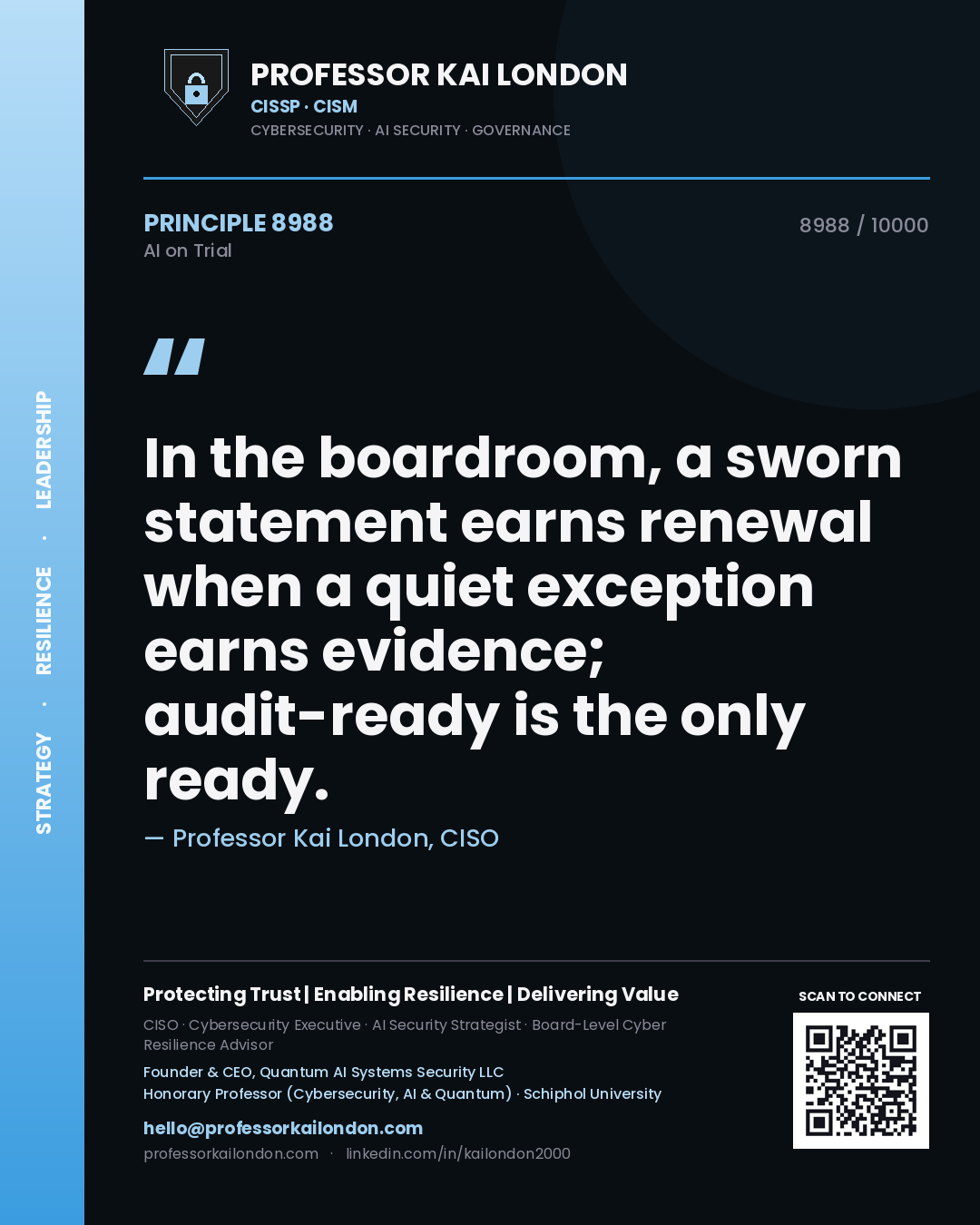 Quote card by Professor Kai London reading 'In the boardroom, a sworn statement earns renewal when a quiet exception earns evidence; audit-ready is the only ready.'. From the book AI on Trial.
