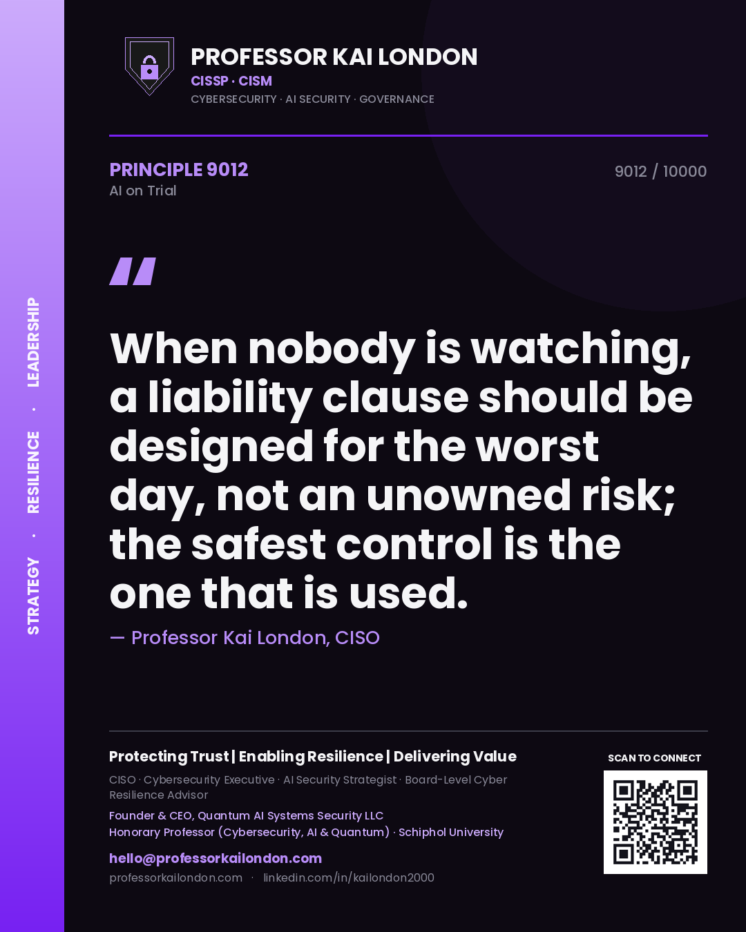 Professor Kai London principle 9012: When nobody is watching, a liability clause should be designed for the worst day, not an unowned risk; the safest control is the one that is used.